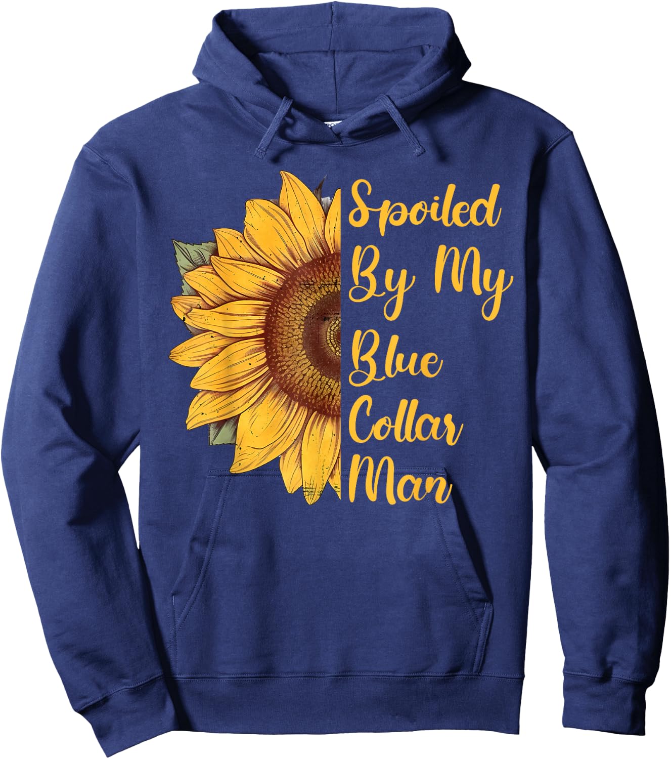 Spoiled By My Blue Collar Man Hoodie - Hoodie | Navy