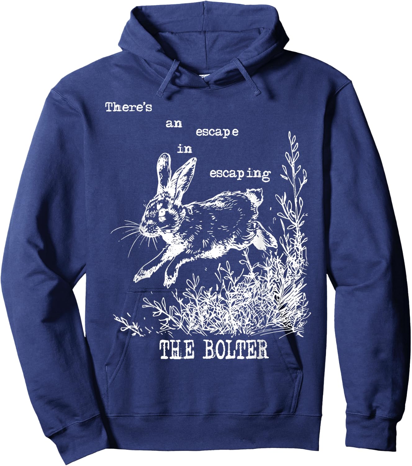 There's An Escape In Escaping The Bolter Funny Rabbit Hoodie - Hoodie | Navy
