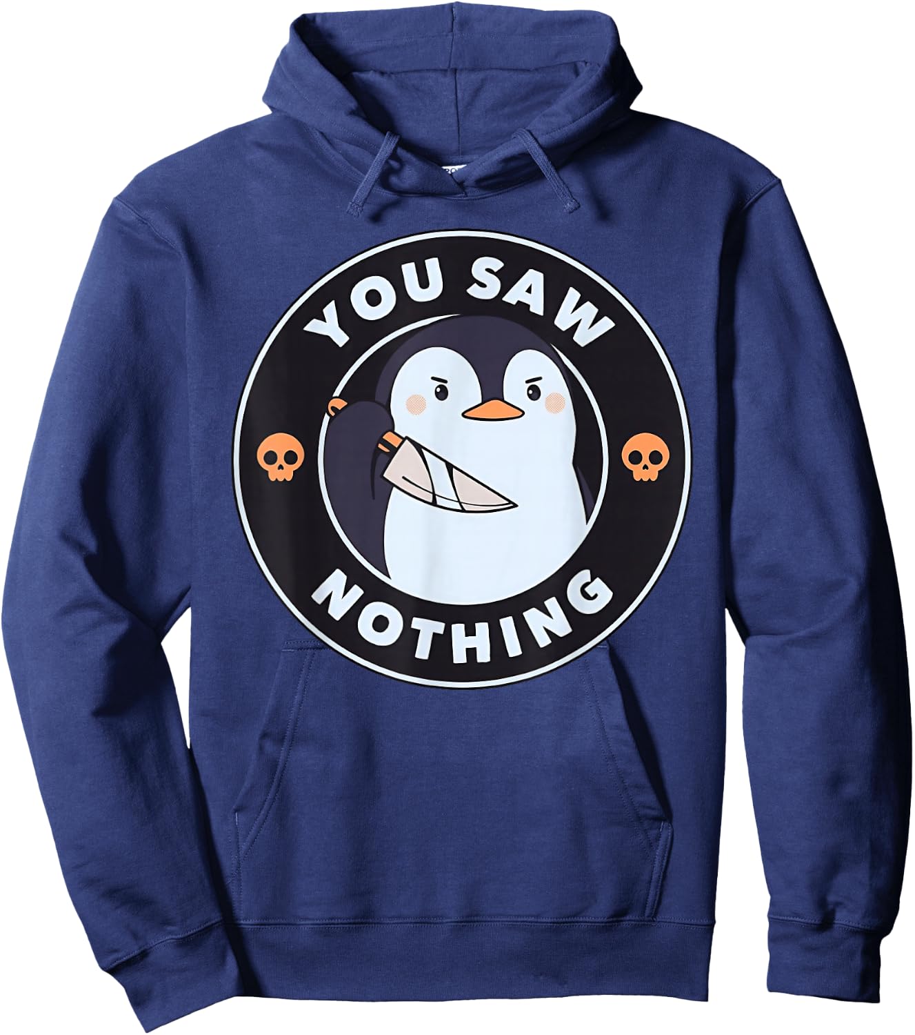 You Saw Nothing Funny Penguin with Knife Skull Badge Hoodie - Hoodie | Navy