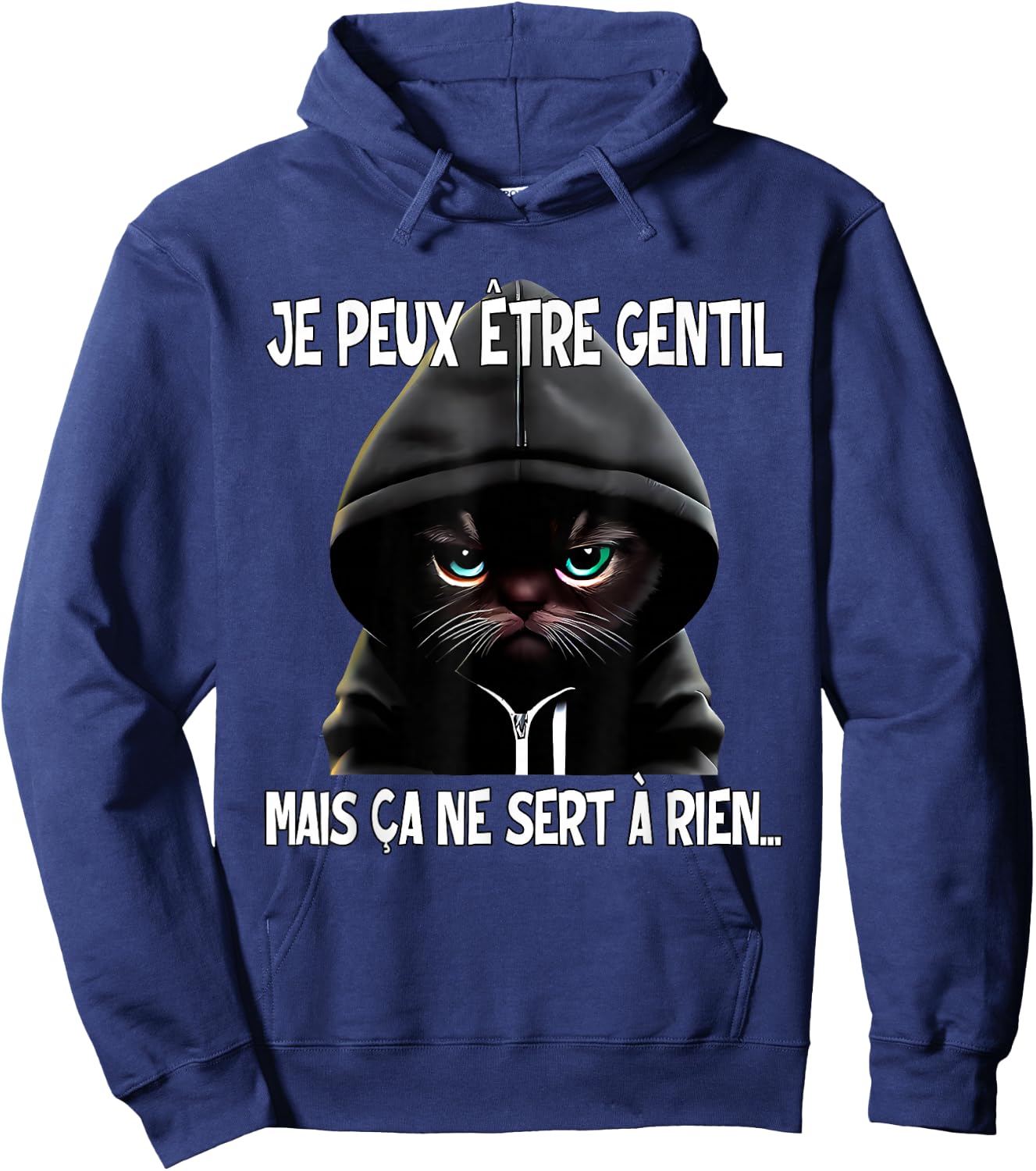 Je Peux être Gentil mais ça ne Sert à Rien Hoodie - Hoodie | Navy