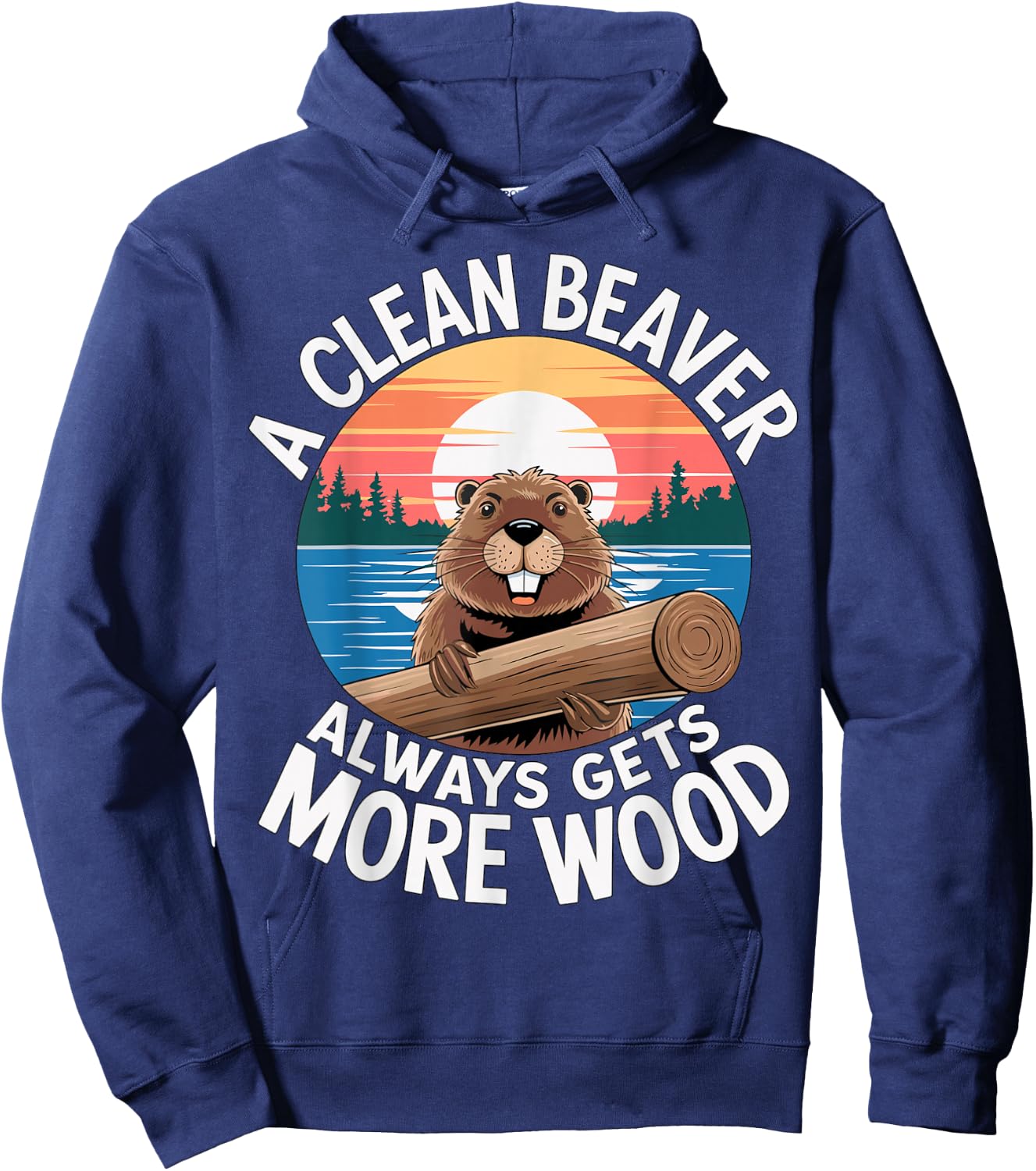 A clean Beaver always gets more Wood Hoodie - Hoodie | Navy