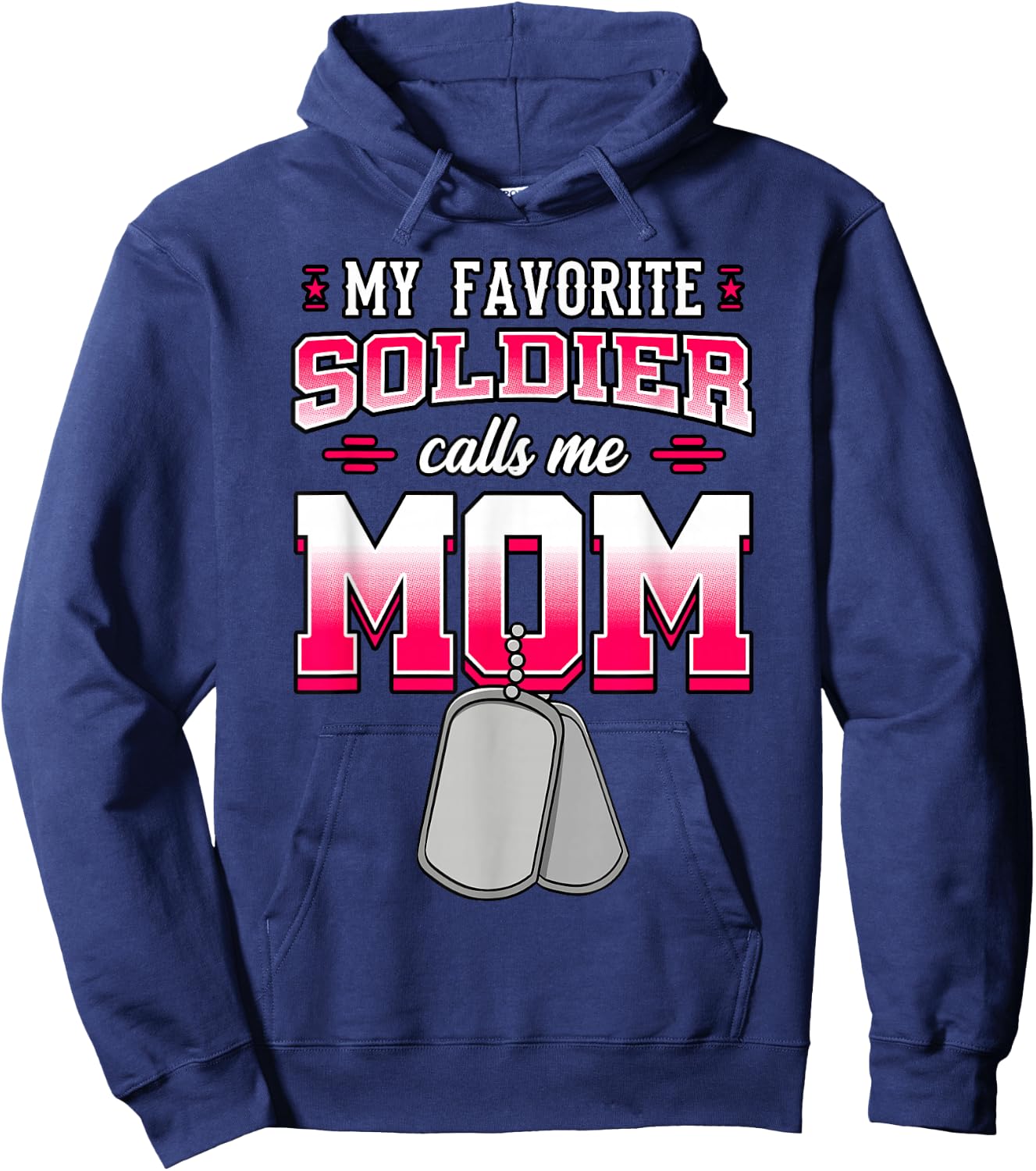 My Favorite Soldier Calls Me Mom Military Mother Hoodie - Hoodie | Navy