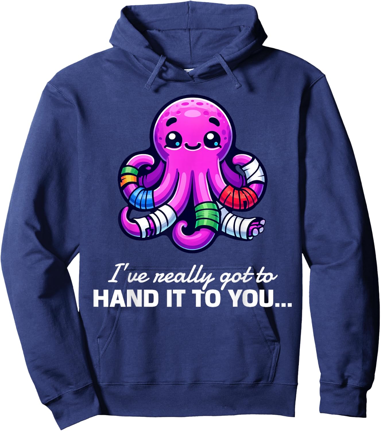Funny I've Really Got To Hand It To You Broken Arm Gifts Hoodie - Hoodie | Navy
