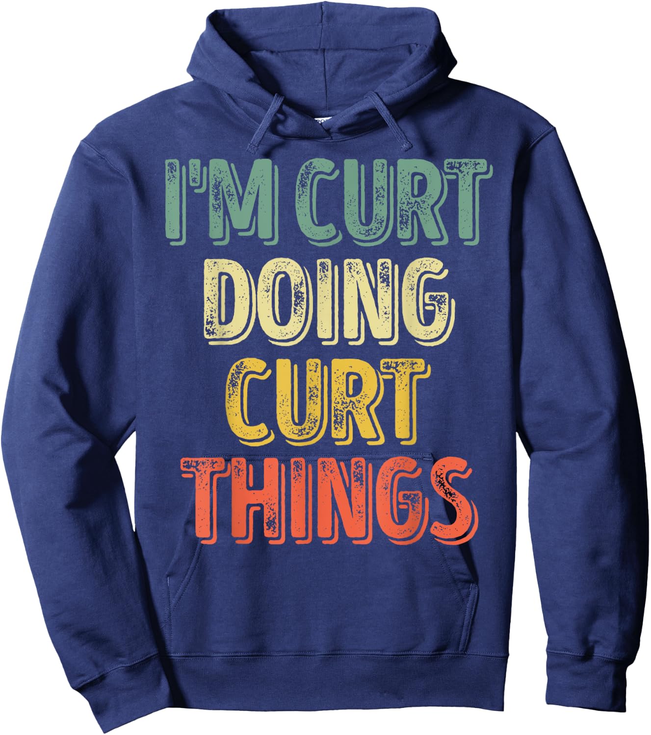 I'm Curt Doing Curt Things Shirt Personalized First Name Hoodie - Hoodie | Navy