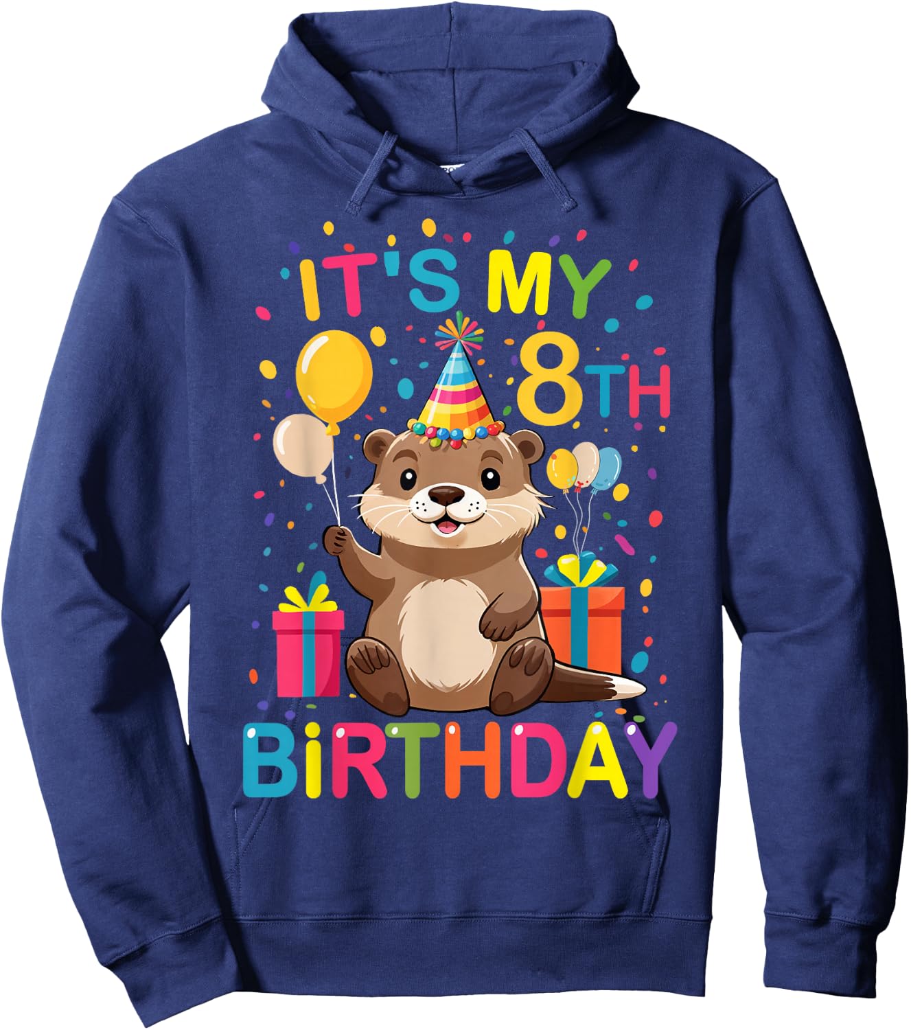 Its My 8th Birthday Funny Otter Lover Kids Birthday Otter Hoodie - Hoodie | Navy