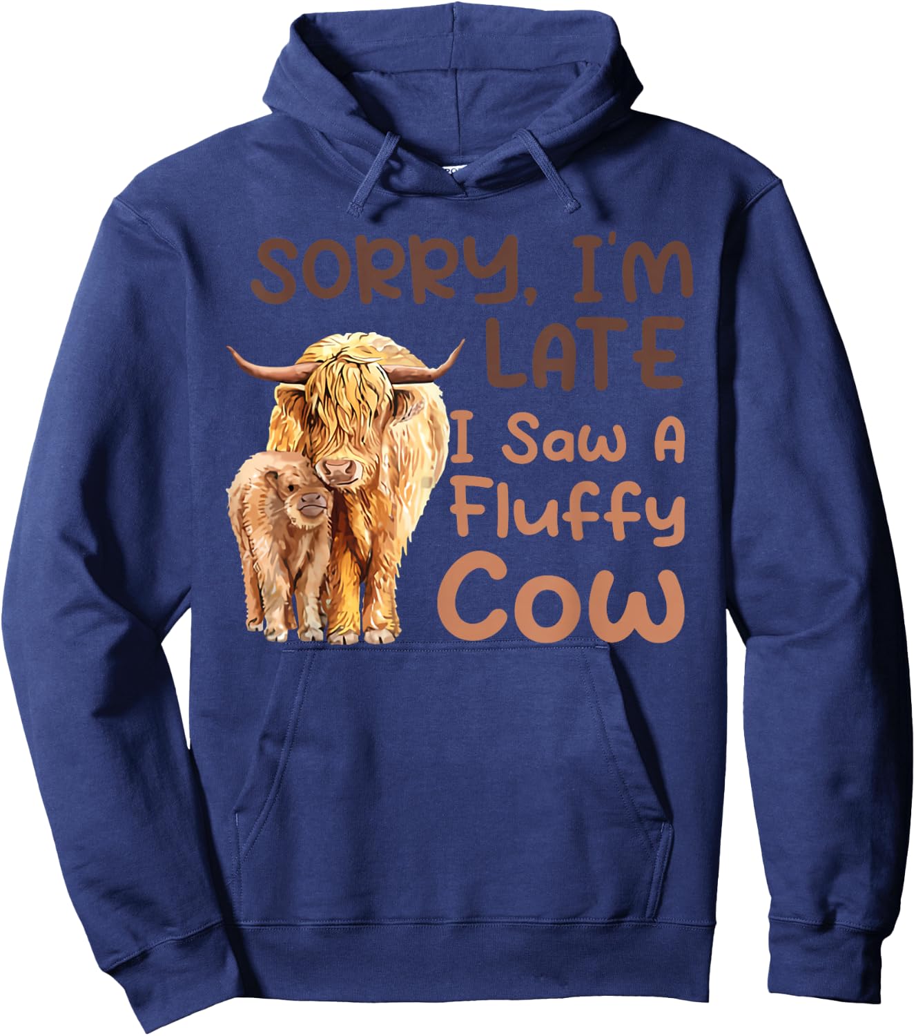 Sorry I'm late I saw a fluffy cow Hoodie - Hoodie | Navy