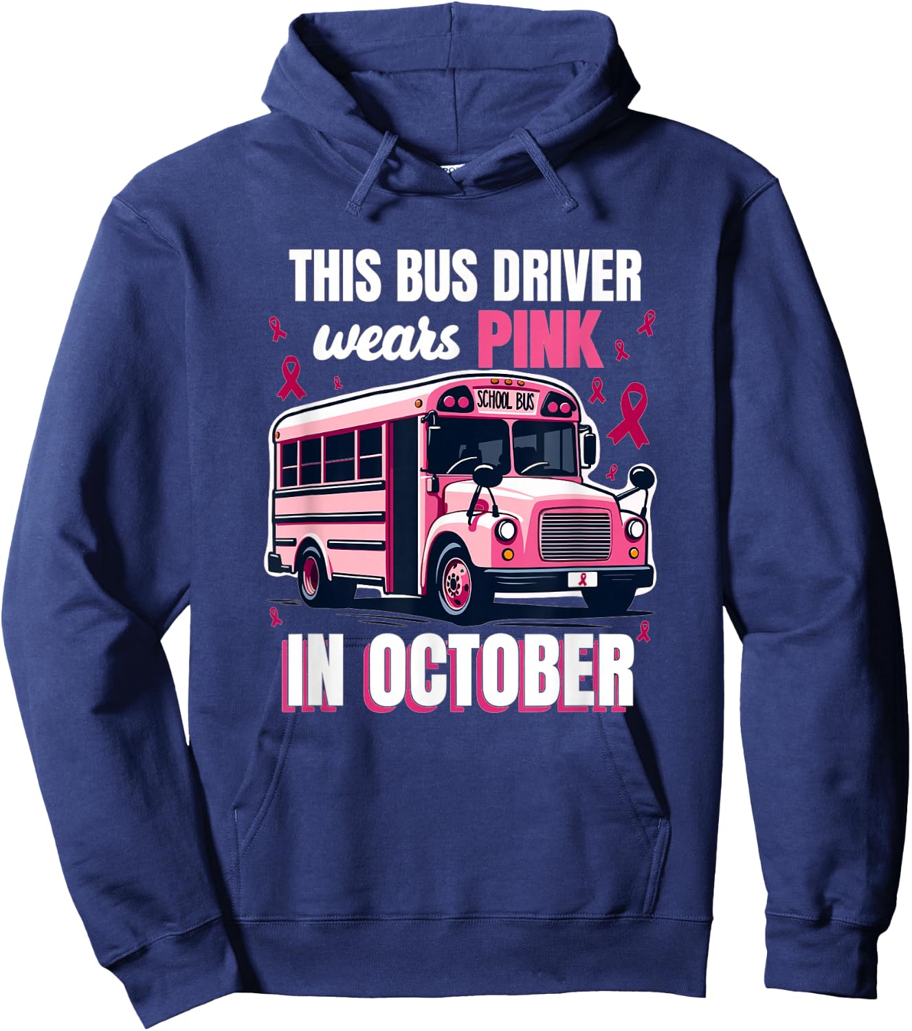 Bus Driver Wears Pink Breast Cancer Survivor Hoodie - Hoodie | Navy