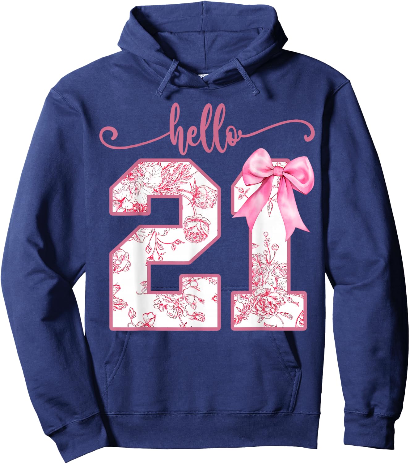 Hello 21st Birthday Coquette Birthday Girl Party 21 Year Old Hoodie - Hoodie | Navy
