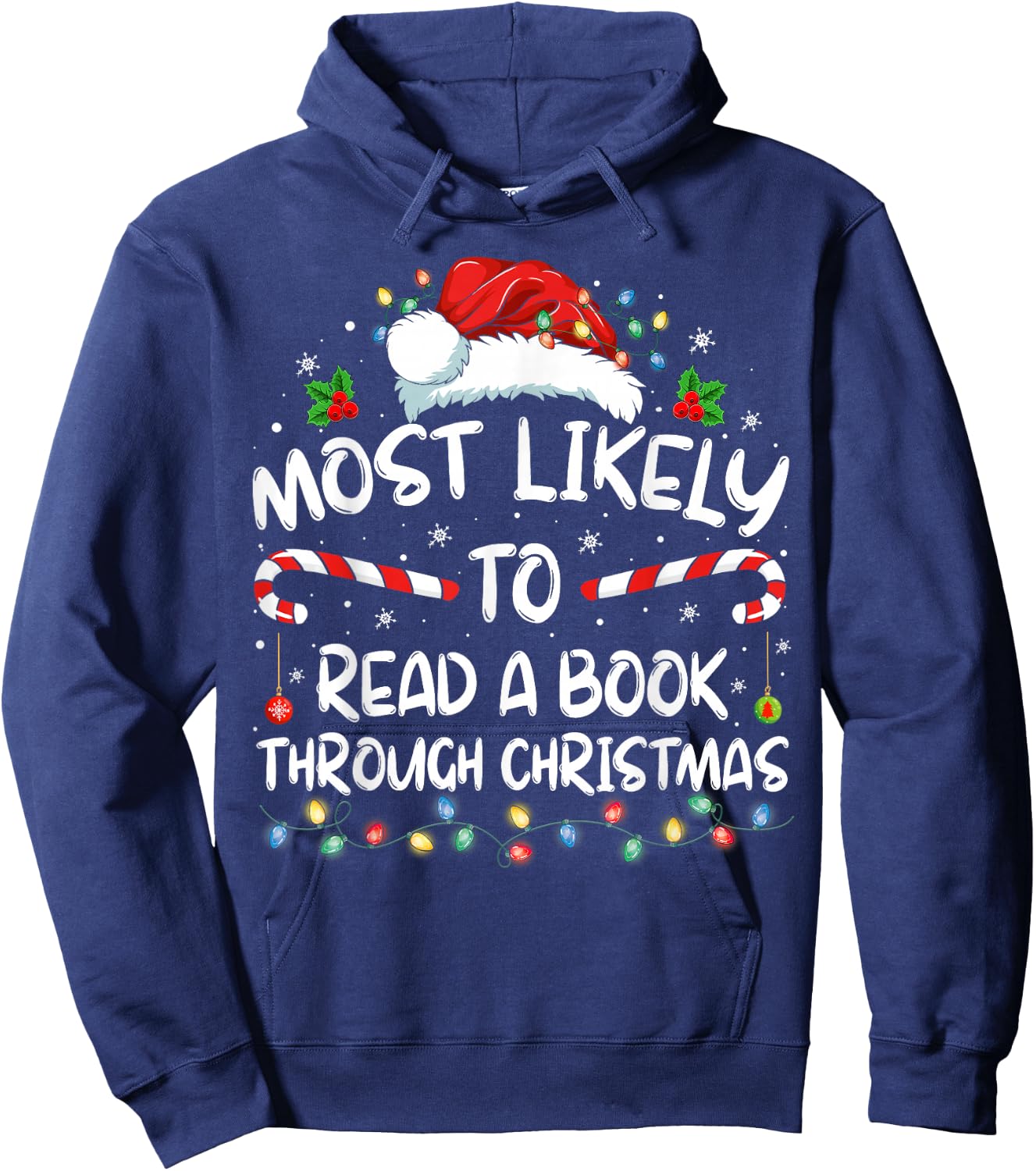 Most Likely To Read A Book Through Christmas Funny Xmas Hoodie - Hoodie | Navy