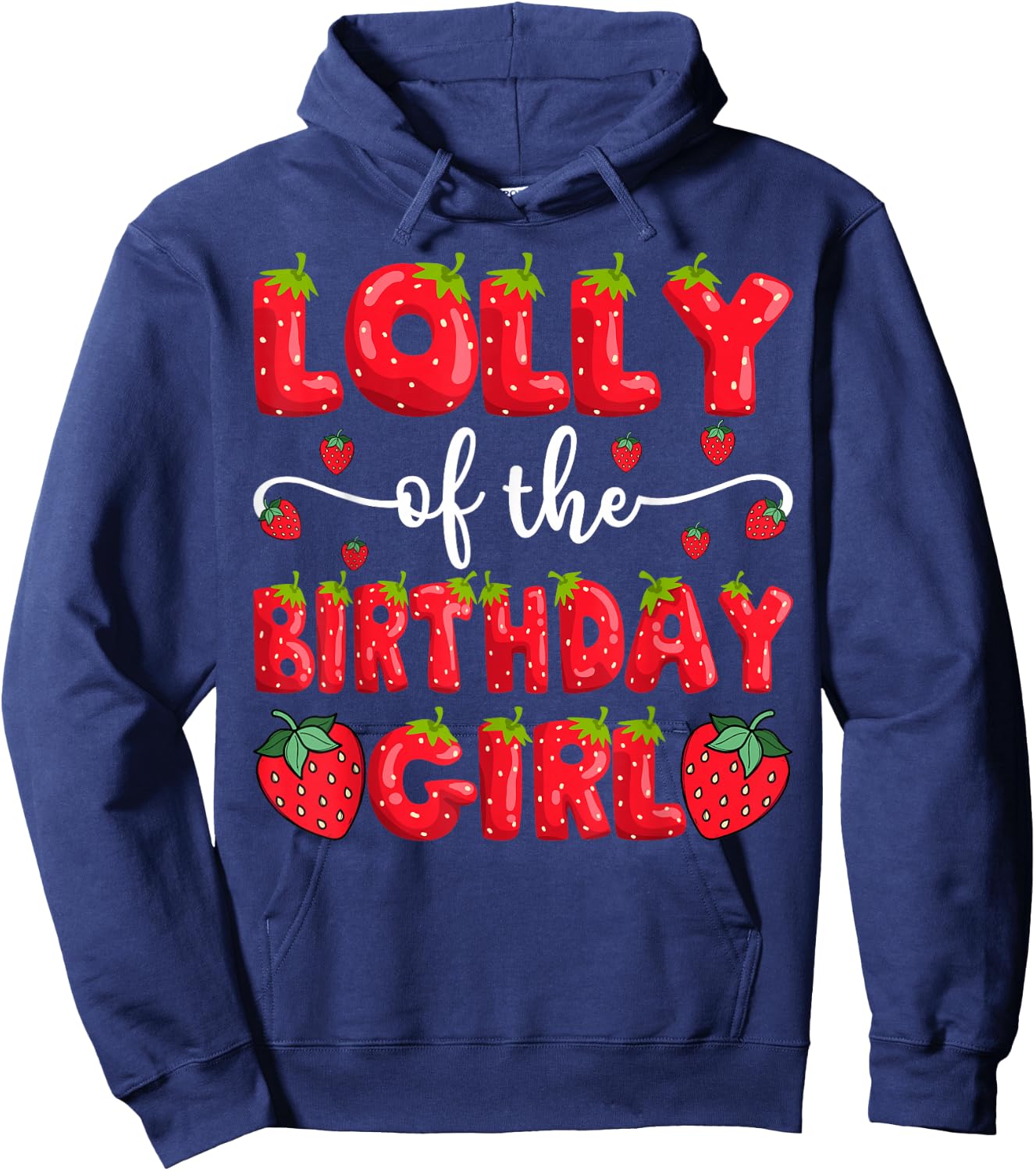 Lolly Of The Birthday Girl Strawberry Family Matching Hoodie - Hoodie | Navy