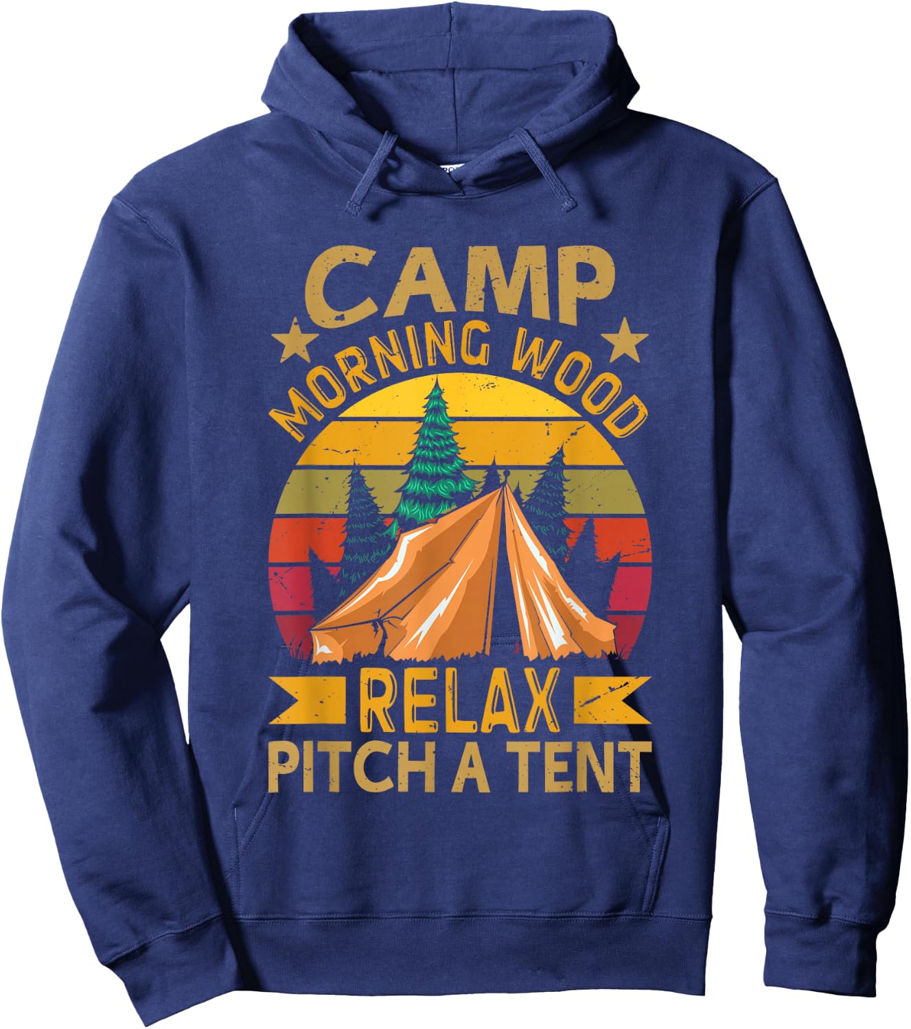Camp Morning-Wood Relax Pitch A Tent Funny Family Camping Hoodie - Hoodie | Navy