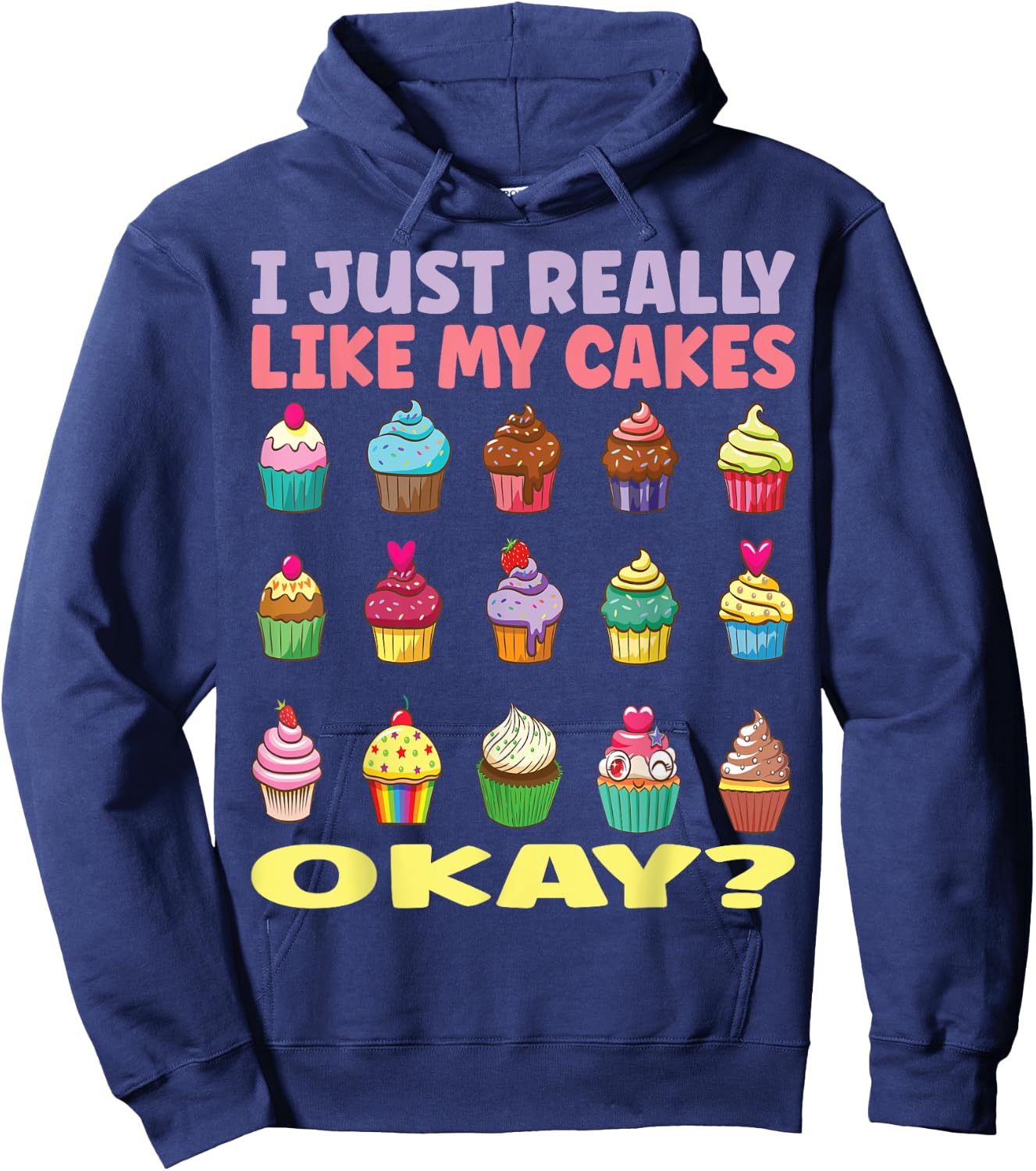 I just really like my cakes, okay? Cake Artist love baking Hoodie - Hoodie | Navy