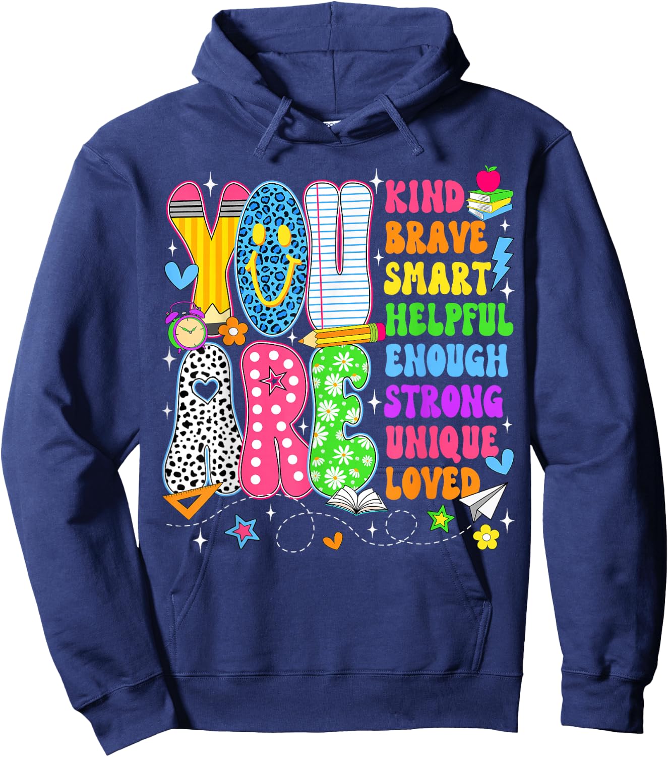 You are Smart Brave Strong Kind Loved Motivation Teacher Kid Hoodie - Hoodie | Navy