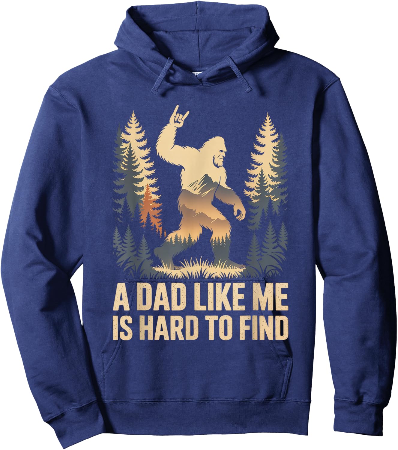 Bigfoot A Dad Like Me is Hard to Find Funny Dad Hoodie - Hoodie | Navy