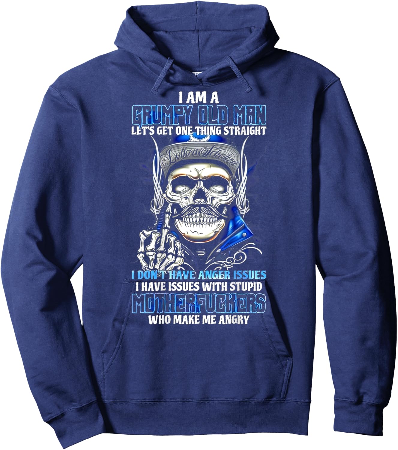 I'm A Grumpy Old Man Let's Get One Thing Straight (on back) Hoodie - Hoodie | Navy
