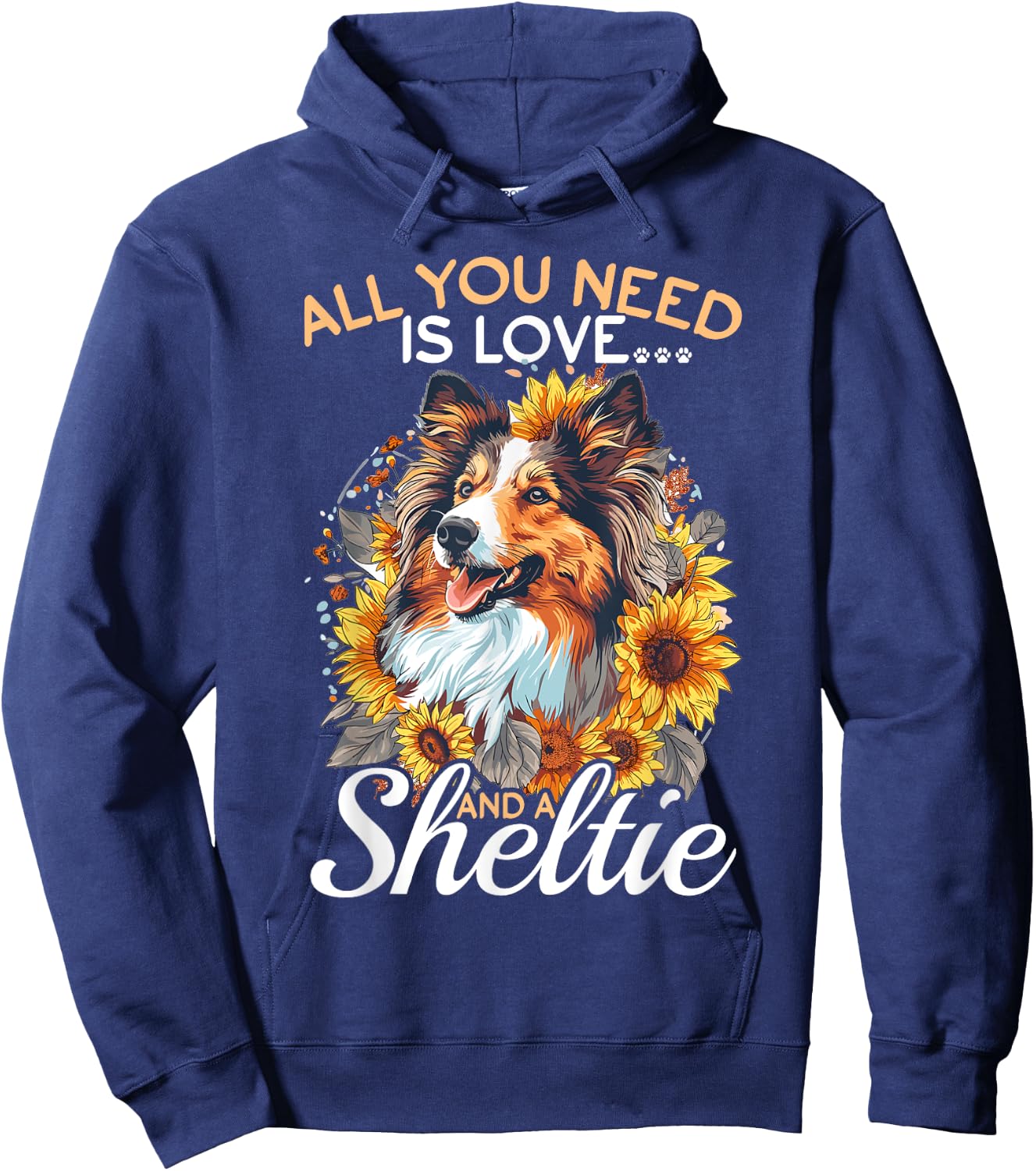 Shetland Sheepdog Dog Sheltie - All you need is Love Men Women Girls Kids Hoodie - Hoodie | Navy