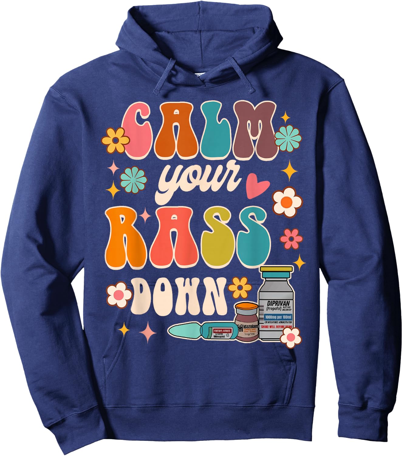 Calm Your Rass Down Funny ICU Nurse Squad Nursing Groovy Hoodie - Hoodie | Navy