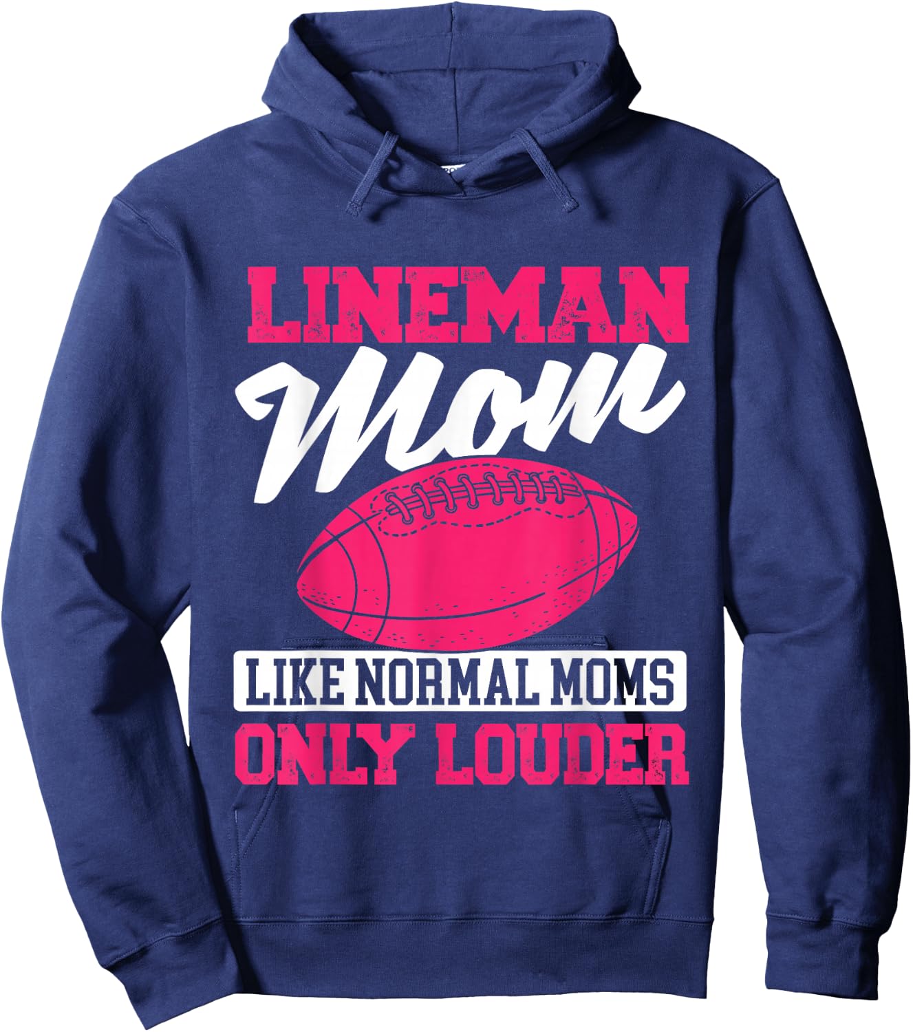 Lineman Mom Like Normal Moms Only Louder - Football Mom Hoodie - Hoodie | Navy