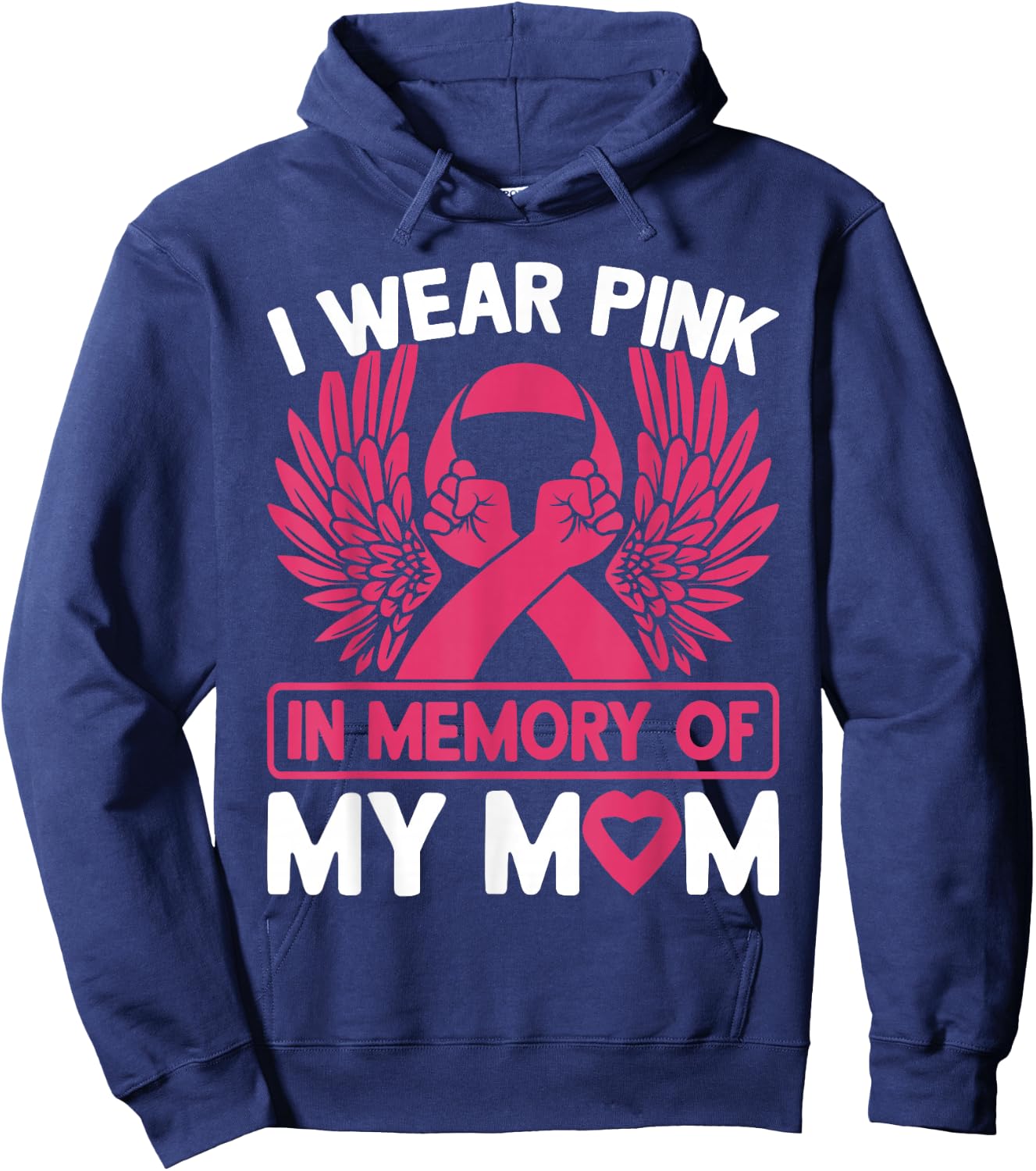 I Wear Pink In Memory Of My Mom Breast Cancer Awareness Hoodie - Hoodie | Navy
