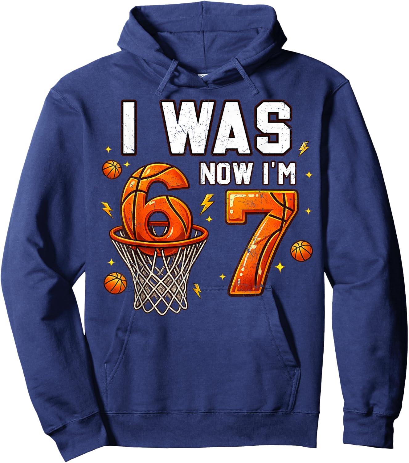 Ich war 6 Jetzt Bin ich 7 Lustig 6 7 Geburtstag Jungen Mädchen 67 Geburtstag Hoodie - Hoodie | Navy