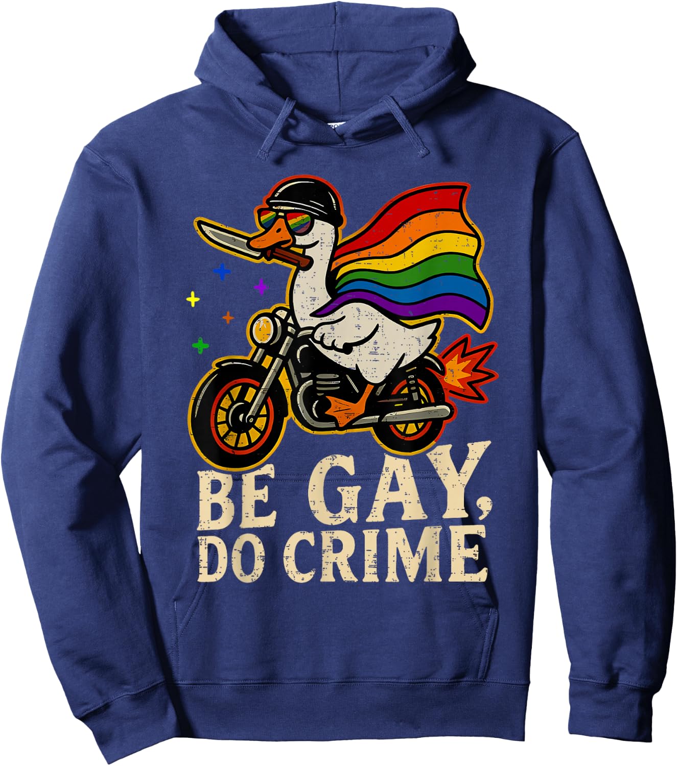 Be Gay Do Crime Goose Rainbow Pride Flag LGBTQ Men Women Hoodie - Hoodie | Navy