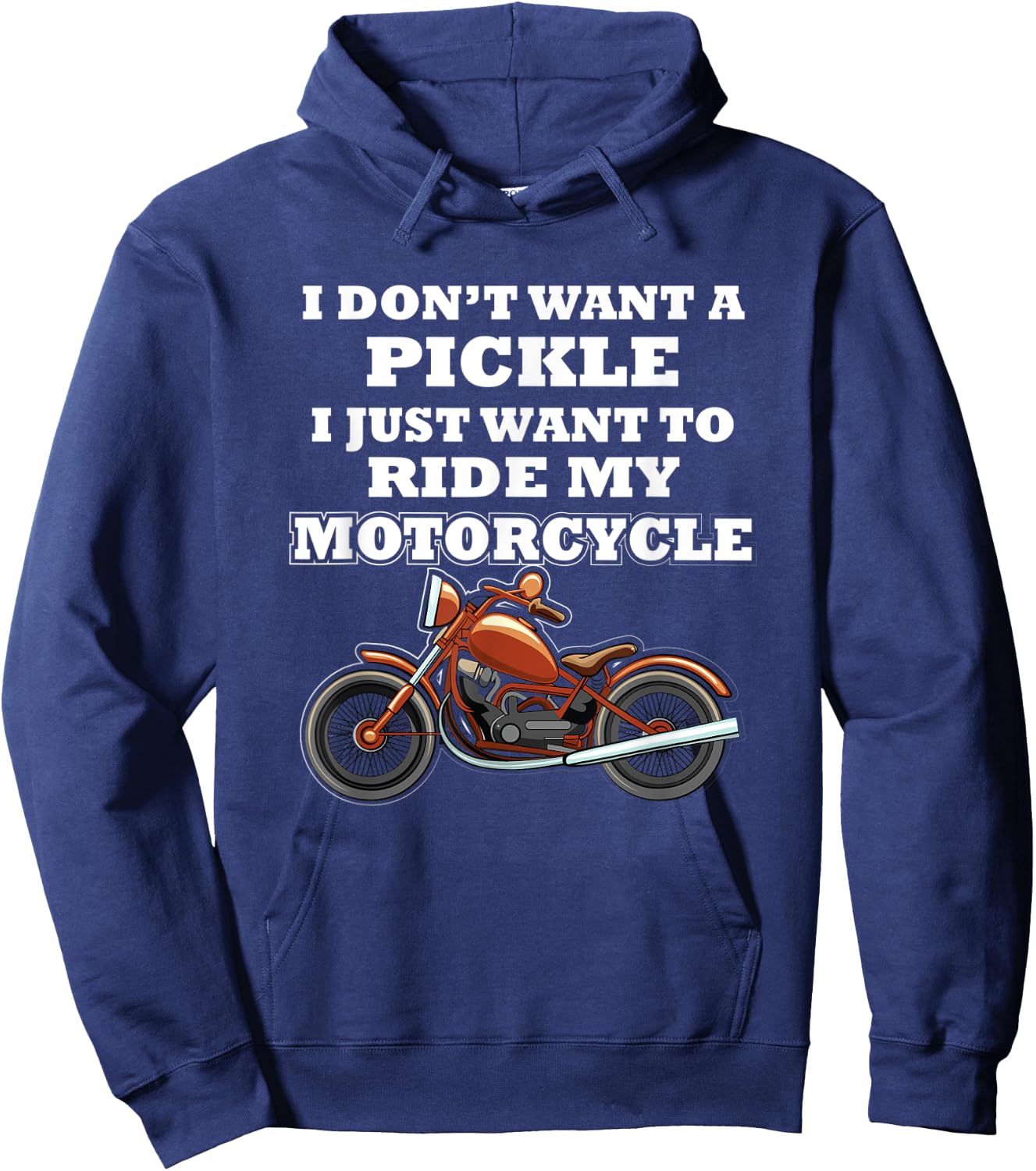 I Don't Want A Pickle I Just Want - Motorcycle Club Member Hoodie - Hoodie | Navy