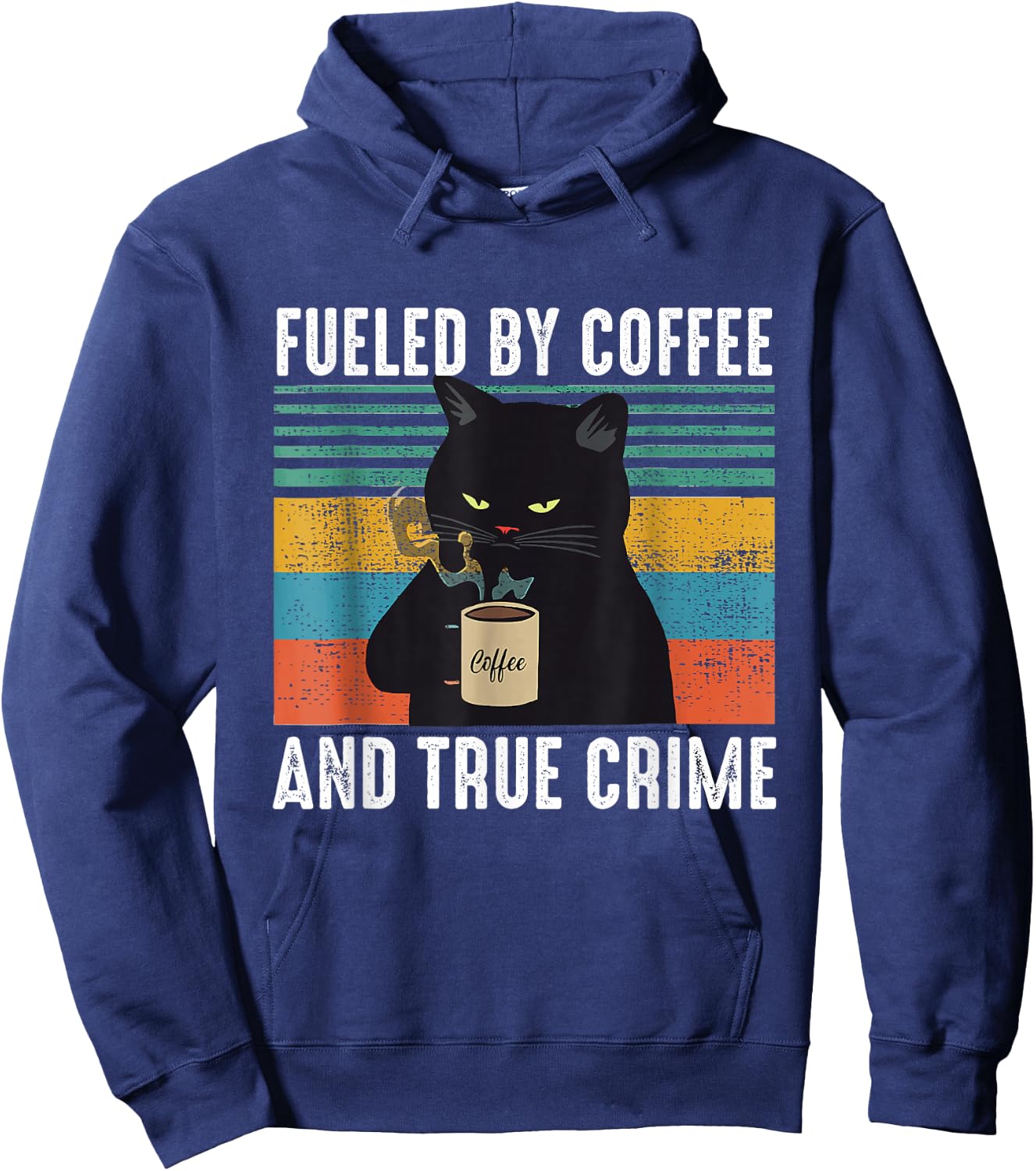 Funny Vintage Fueled by Coffee and True Crime for Cat Lovers Hoodie - Hoodie | Navy