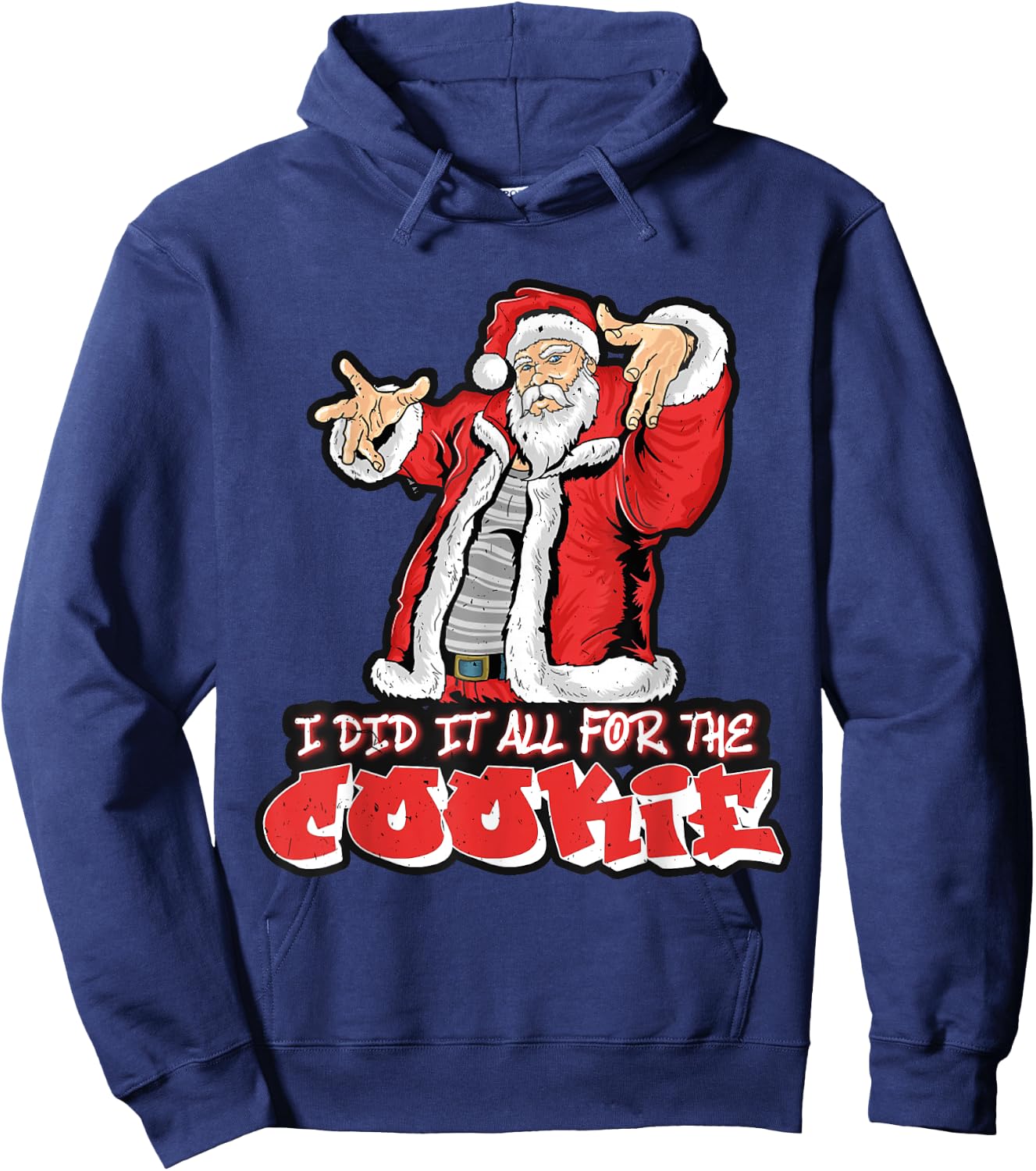 All For The Cookie Funny Santa Funny Christmas Hoodie - Hoodie | Navy