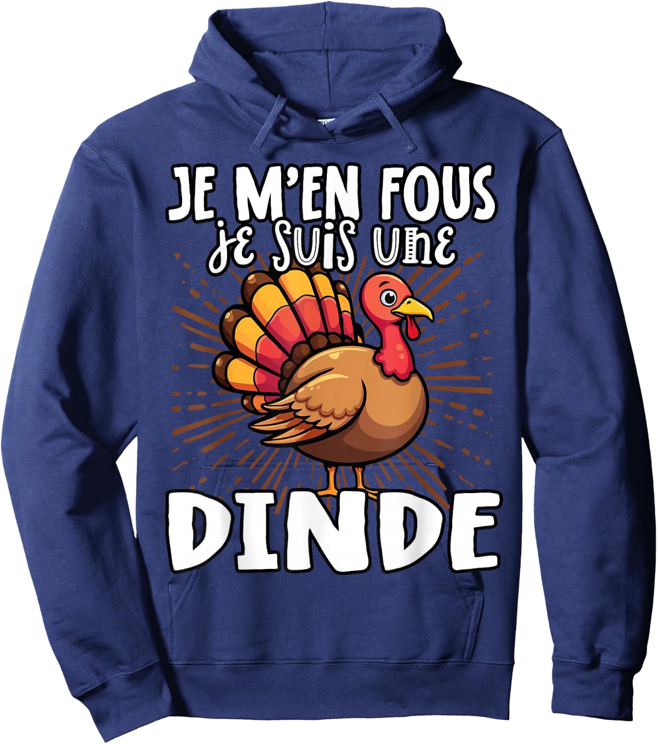 Je M'en Fous Je Suis Une Turkey - Cute Turkey , Black, S Hoodie - Hoodie | Navy