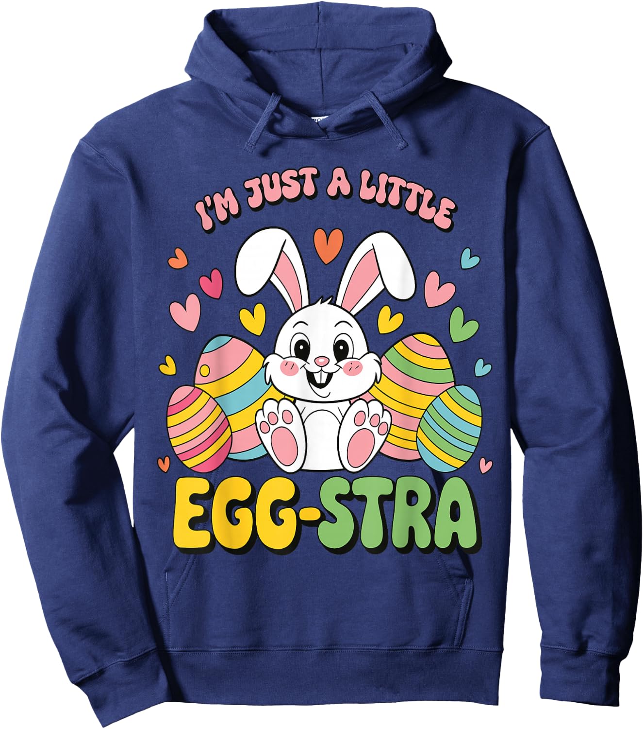 I'm A Little Eggstra Easter Egg Hunt Kids Toddler Easter Hoodie - Hoodie | Navy
