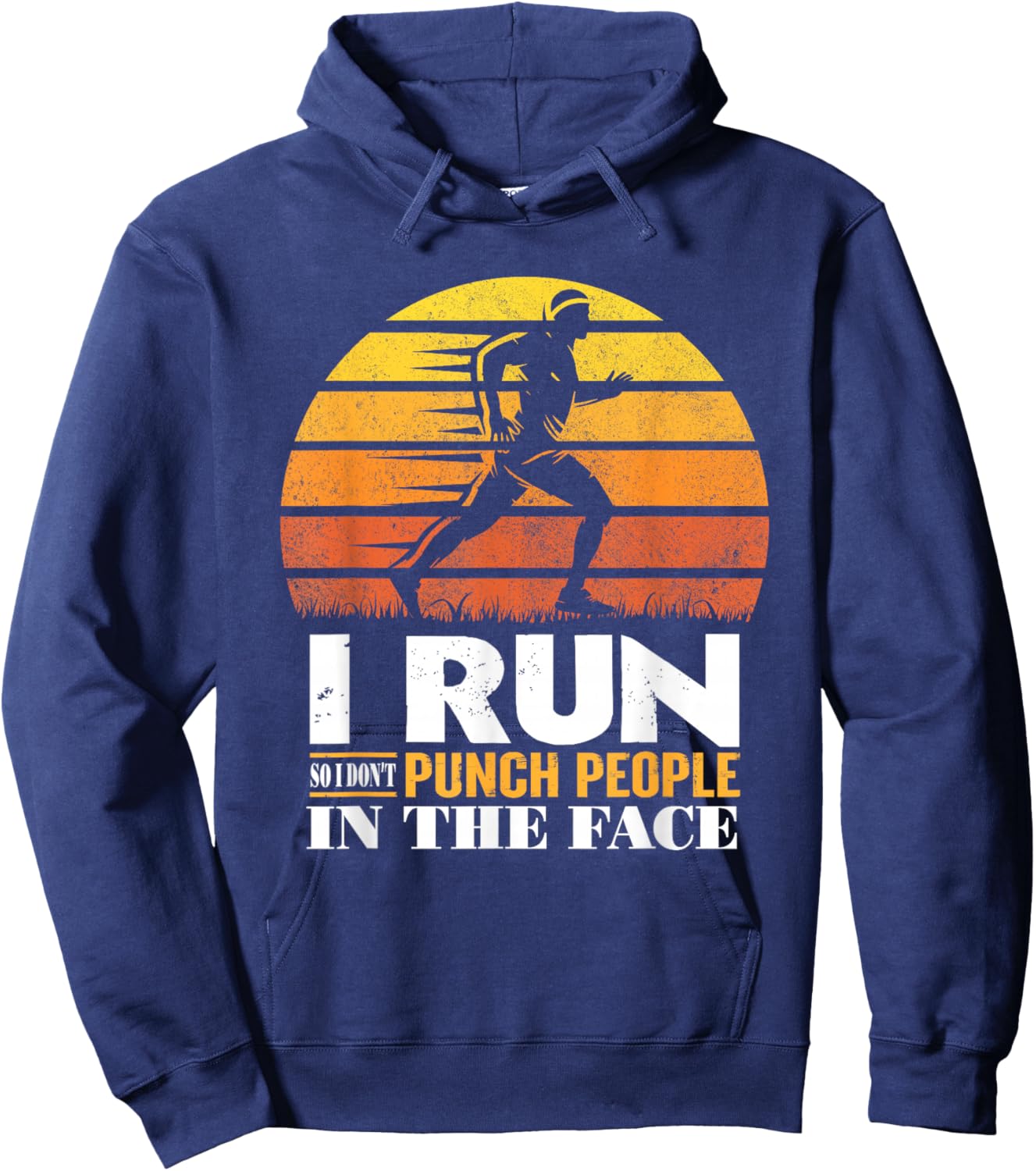 I Run So I Don't Punch People In The Face Vintage Hoodie - Hoodie | Navy