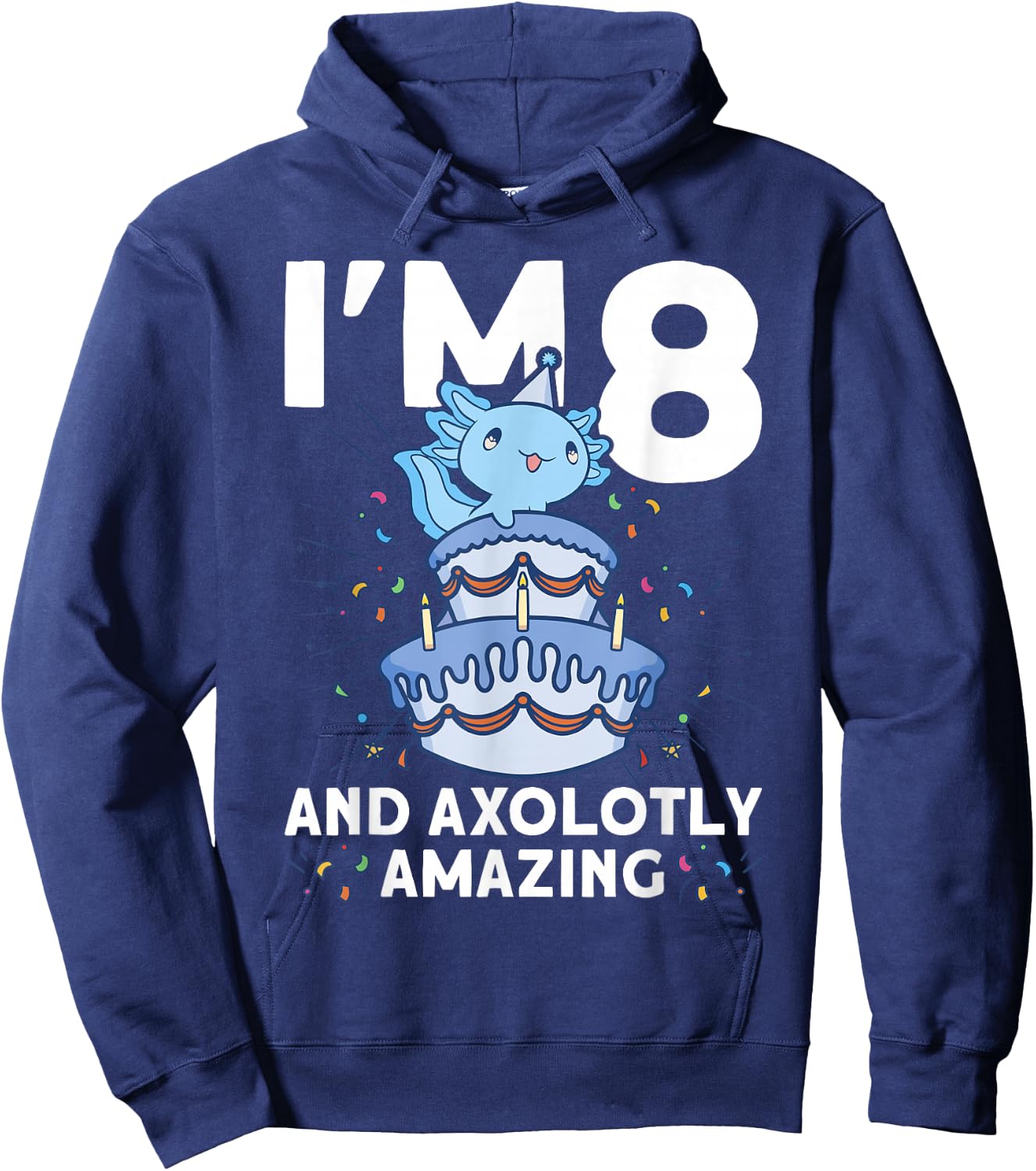 I'm 8 bday Axolotl party cute 8th Birthday Kids Axolotl Hoodie - Hoodie | Navy