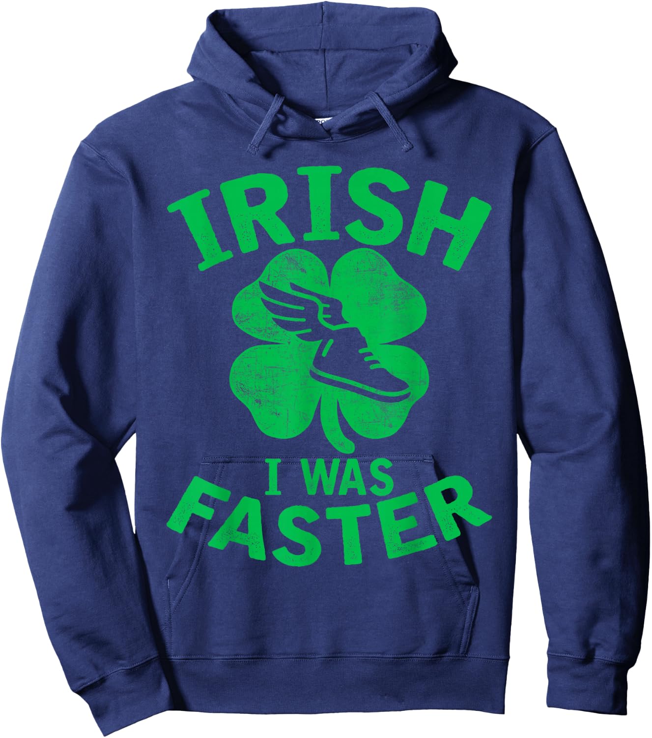 Funny Irish I Was Faster Runner St. Patricks Day Running Hoodie - Hoodie | Navy