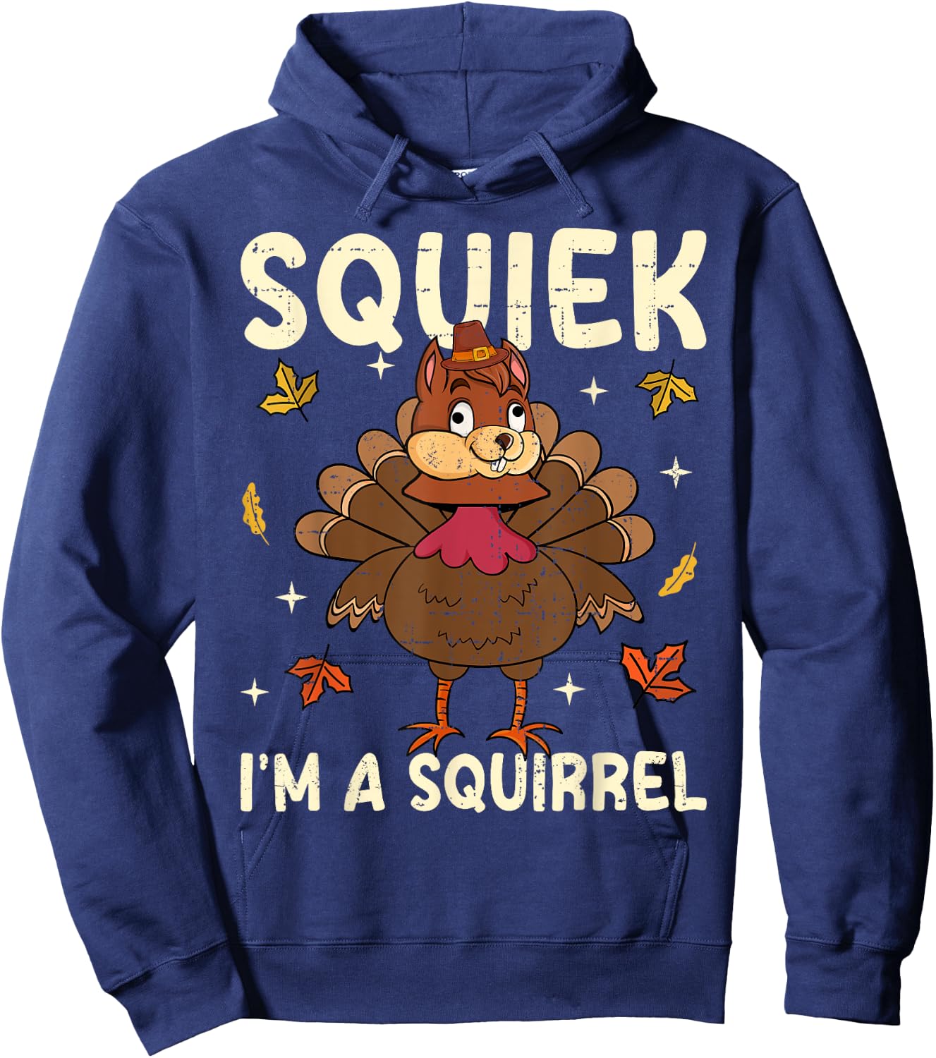 Thanksgiving Fake Squirrel Thanksgiving Turkey Squirrel Hoodie - Hoodie | Navy