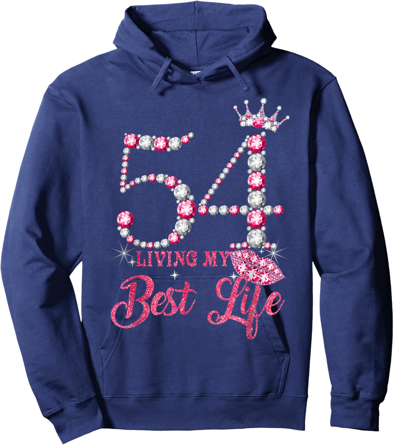 Living My Best Life 54 Years Old 54th Birthday Queen Women Hoodie - Hoodie | Navy