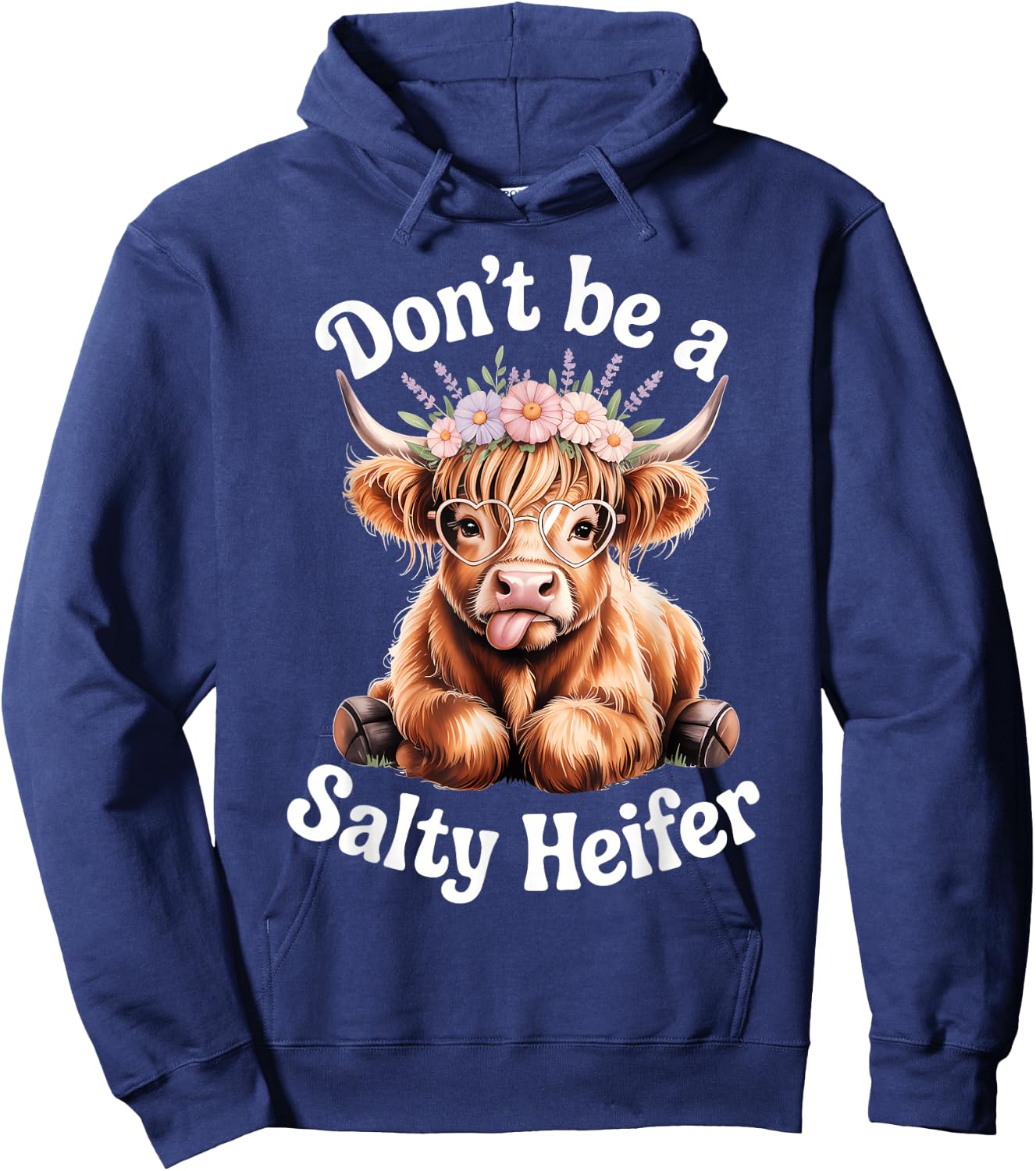 Don't Be A Salty Heifer Cow Lover Funny Highland Cow Hoodie - Hoodie | Navy