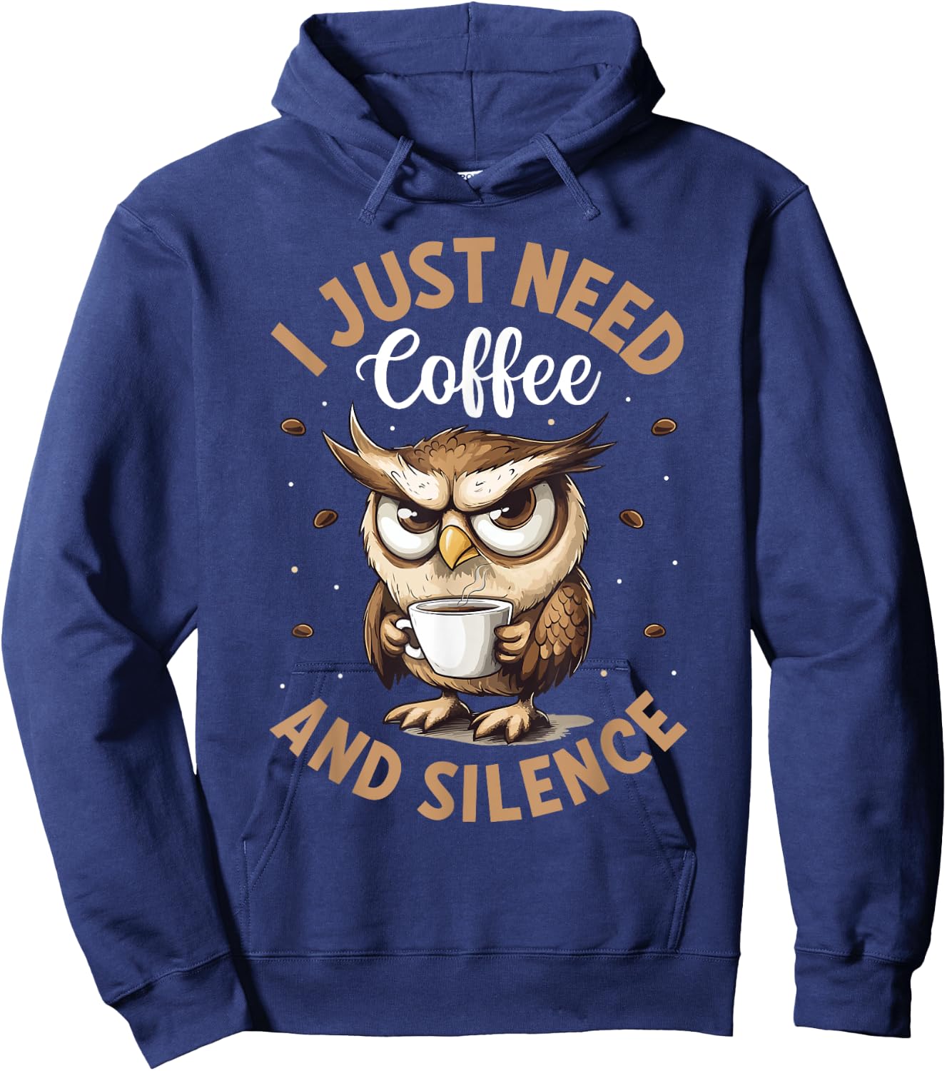I just need Coffee and Silence Funny Owl Hoodie - Hoodie | Navy