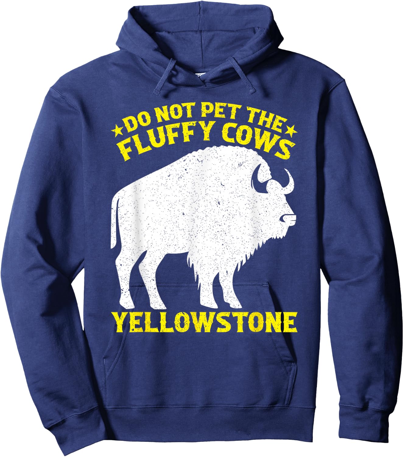 Do Not Pet The Fluffy Cows Buffalo & Bison Yellowstone Park Hoodie - Hoodie | Navy