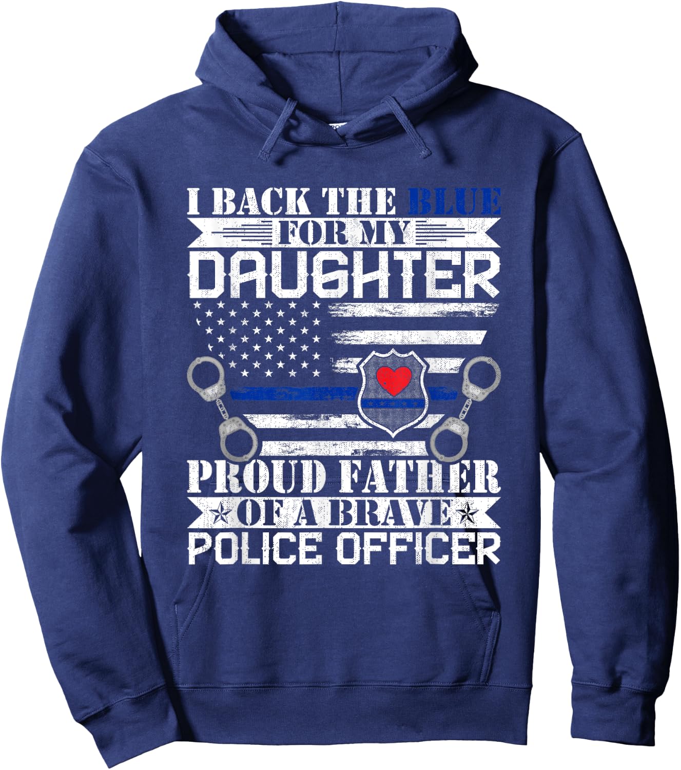 I Back the Blue for My Daughters Proud Police Officer's Dad Hoodie - Hoodie | Navy