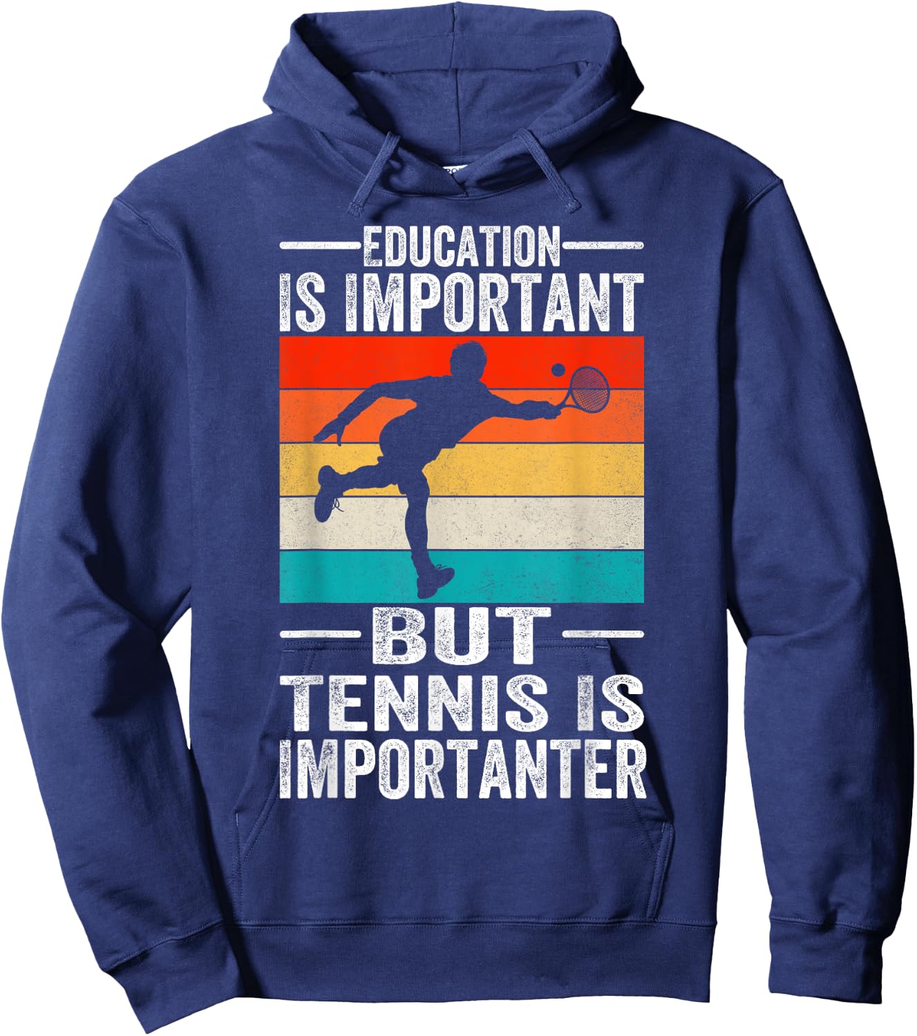 Education Is Important But Tennis Is Importanter Funny Hoodie - Hoodie | Navy