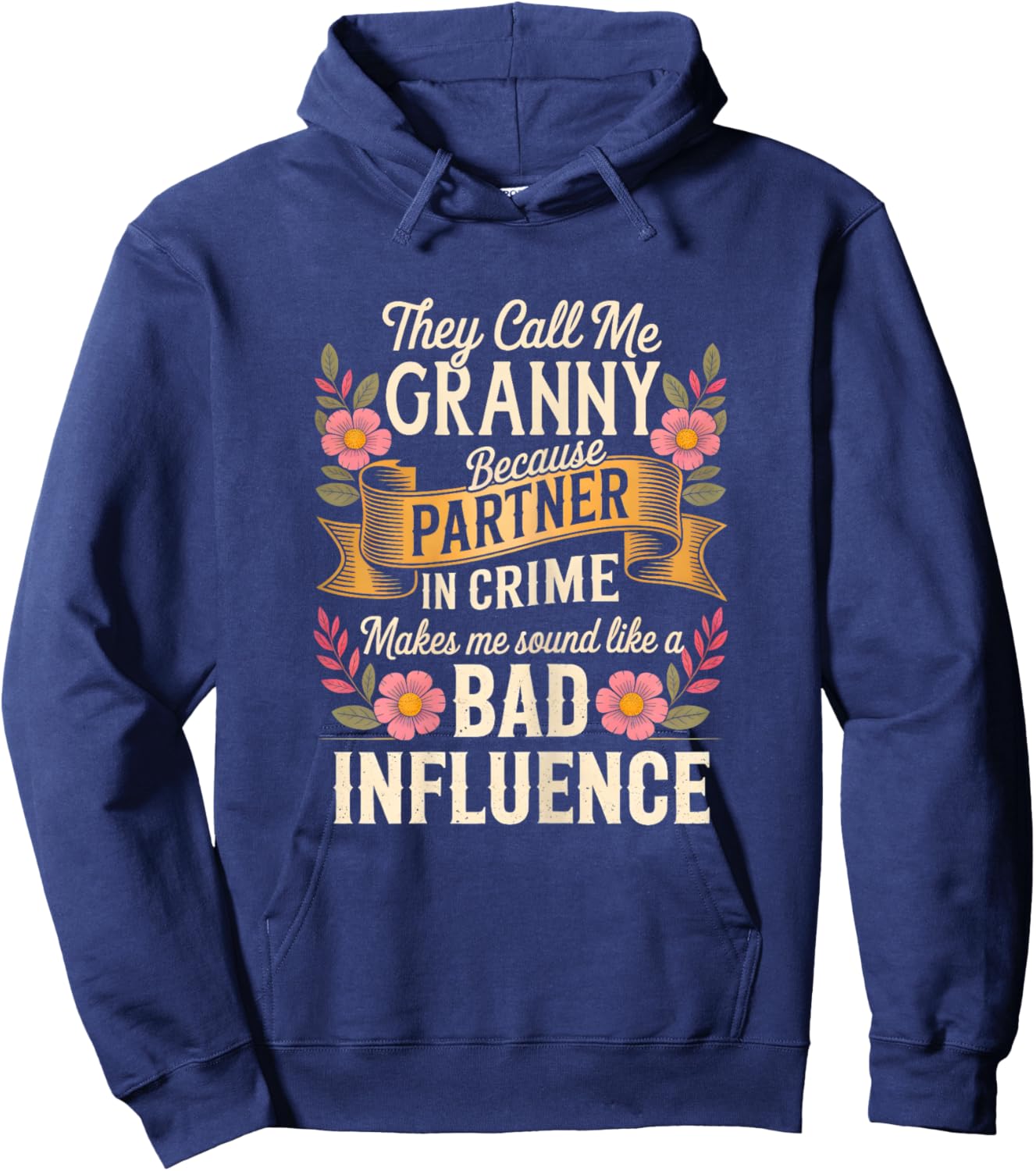 Funny Granny Partner Crime Humor Proud Granny Mother's Day Hoodie - Hoodie | Navy