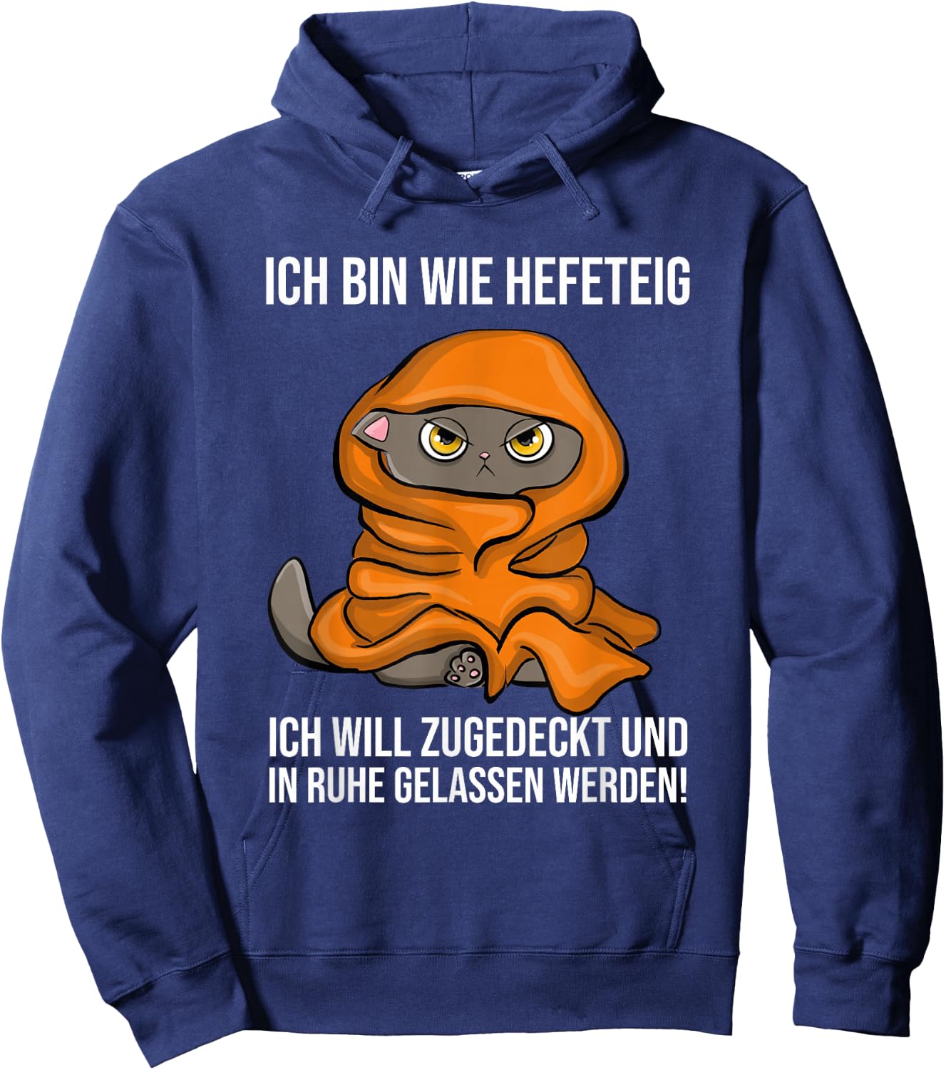 with German Text "Ich Bin Wie Hefeteig Zugedecke In Ruhe Funny Cat Sleep, black, s Hoodie - Hoodie | Navy