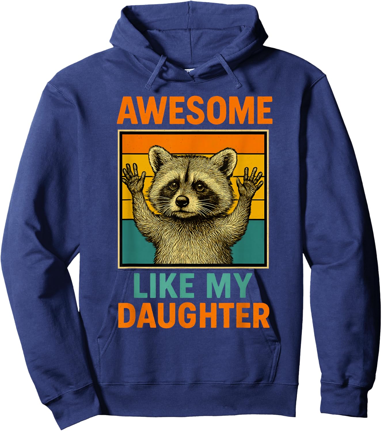 Awesome Like My Daughter Funny Fathers Day Dad Birthday Hoodie - Hoodie | Navy