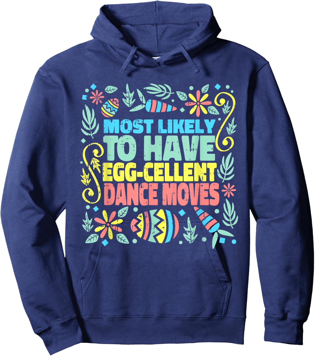 Most Likely To Have Egg-cellent Dance Moves Easter Spring Hoodie - Hoodie | Navy
