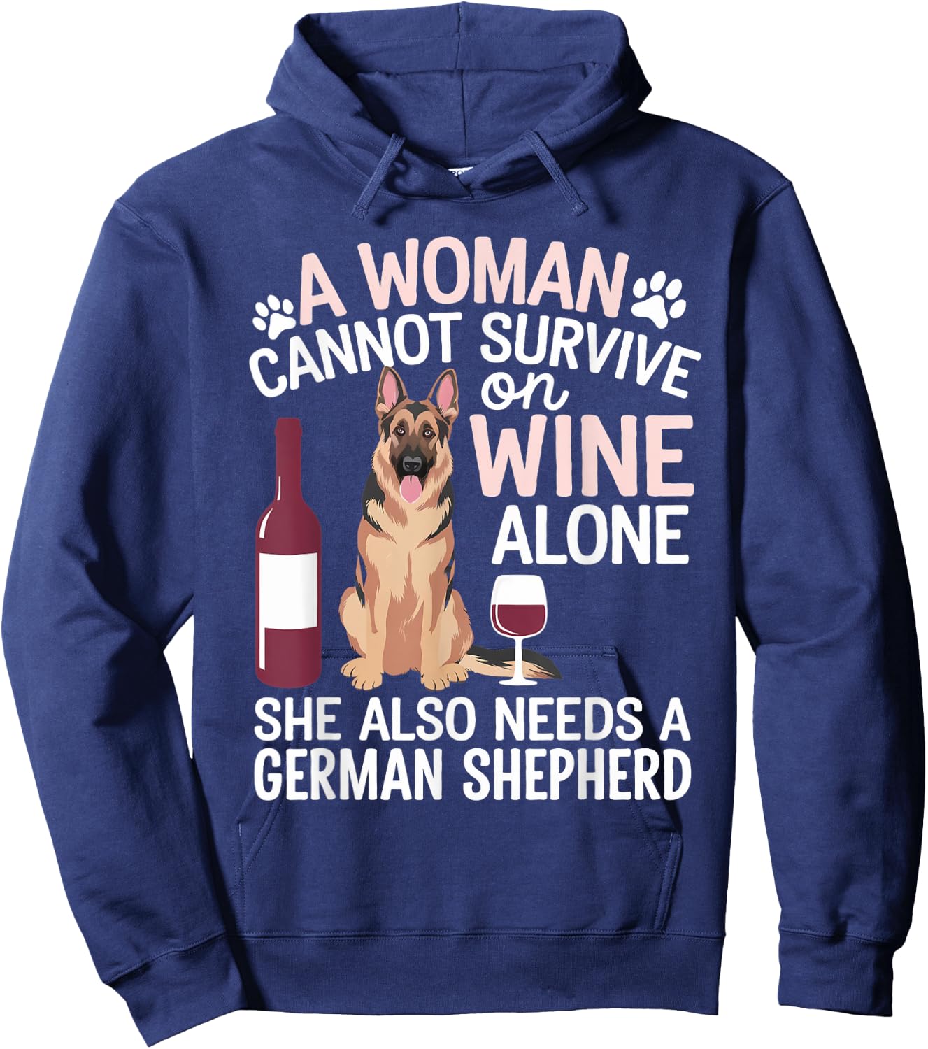Woman Cannot Survive Wine Alone She Needs German Shepherd Hoodie - Hoodie | Navy