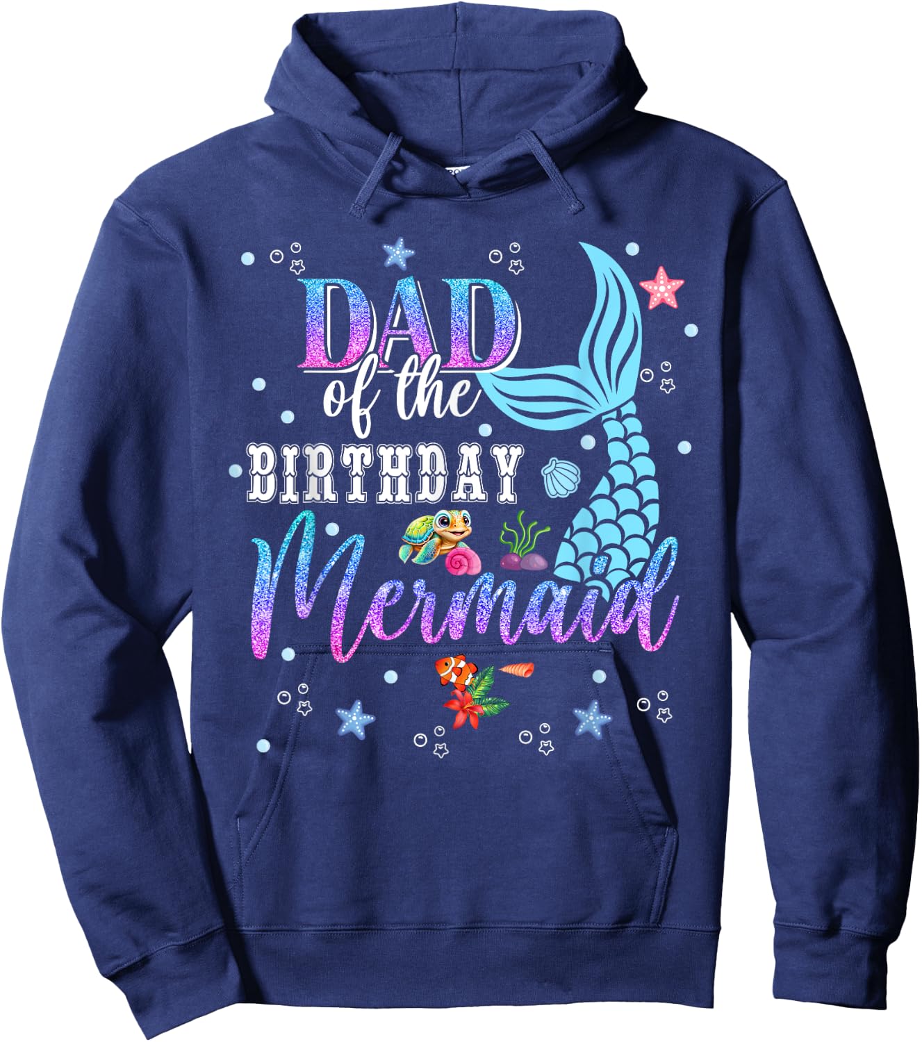 Dad Of The Birthday Mermaid Funny Matching Family Party Hoodie - Hoodie | Navy
