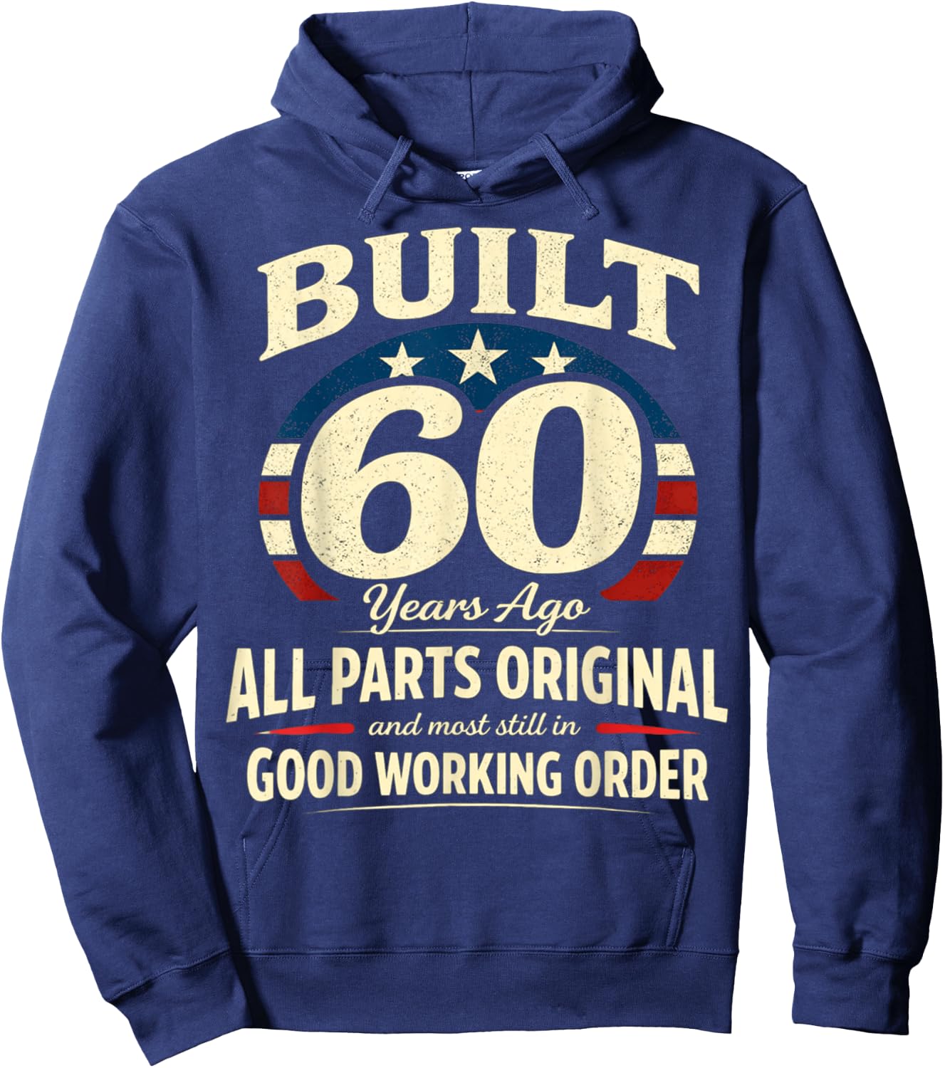 60th Birthday Man Woman Built 60 Years Ago Funny USA Flag Hoodie - Hoodie | Navy