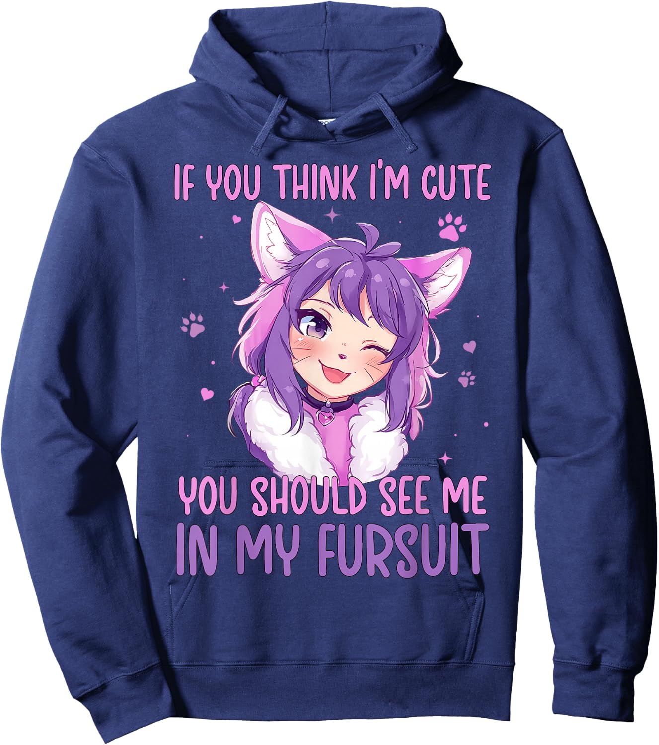 If You Think I'm Cute See Me in My Fursuit Furry Cat Hoodie - Hoodie | Navy