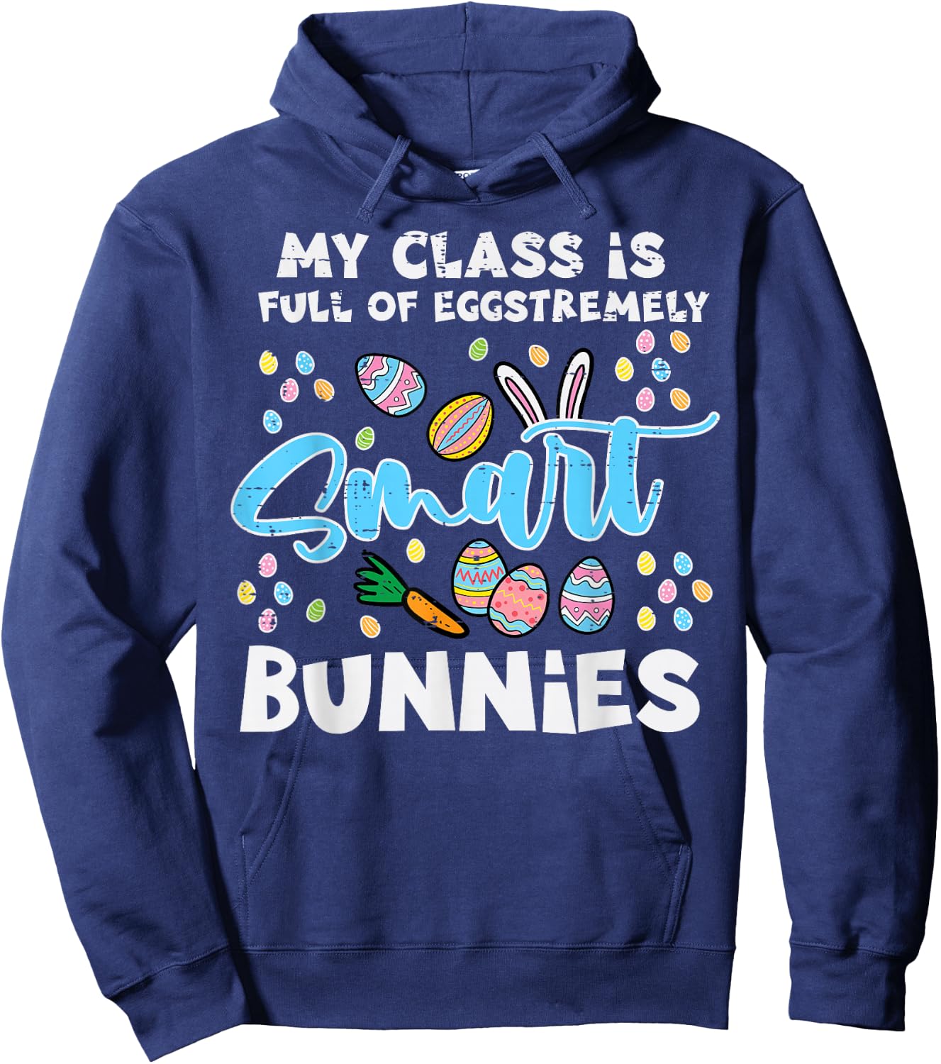 Class Full Eggstremely Smart Bunnies Easter teacher Women Hoodie - Hoodie | Navy