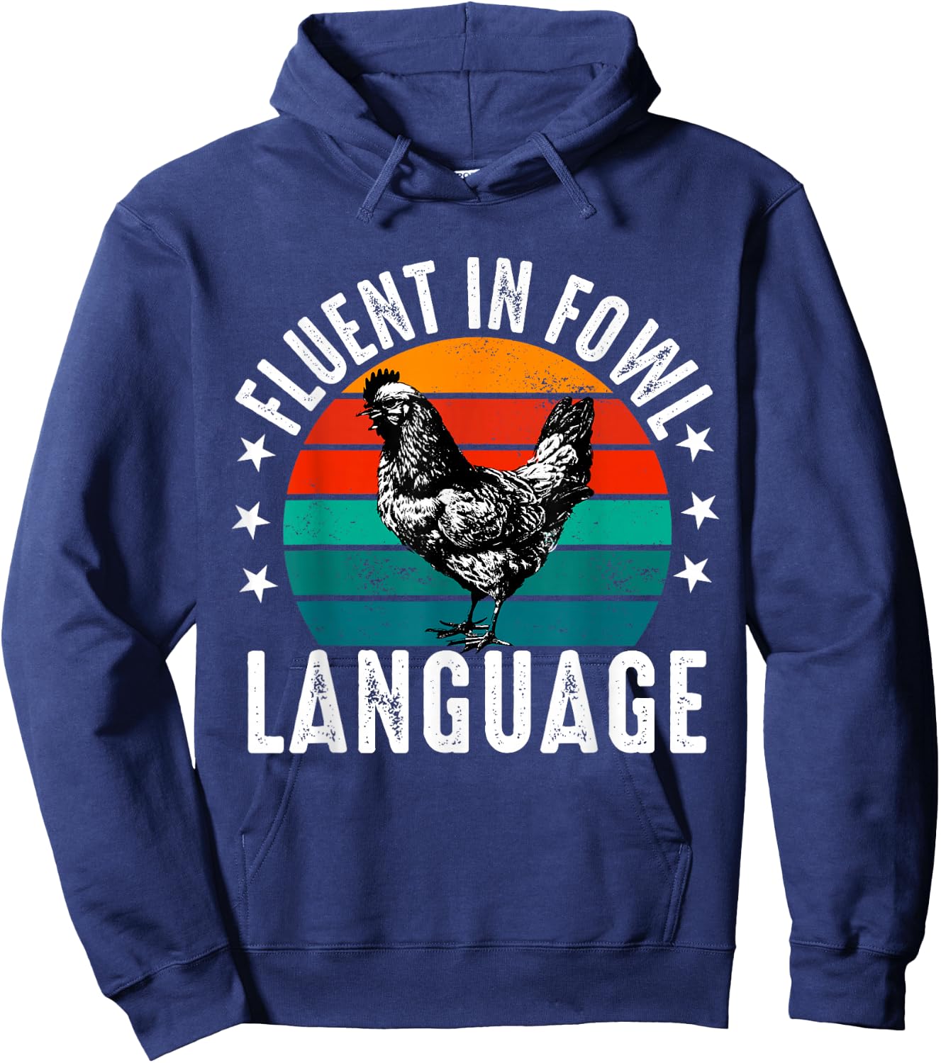Fluent in Fowl Language Funny Chicken Lover Chicken Lady Hoodie - Hoodie | Navy